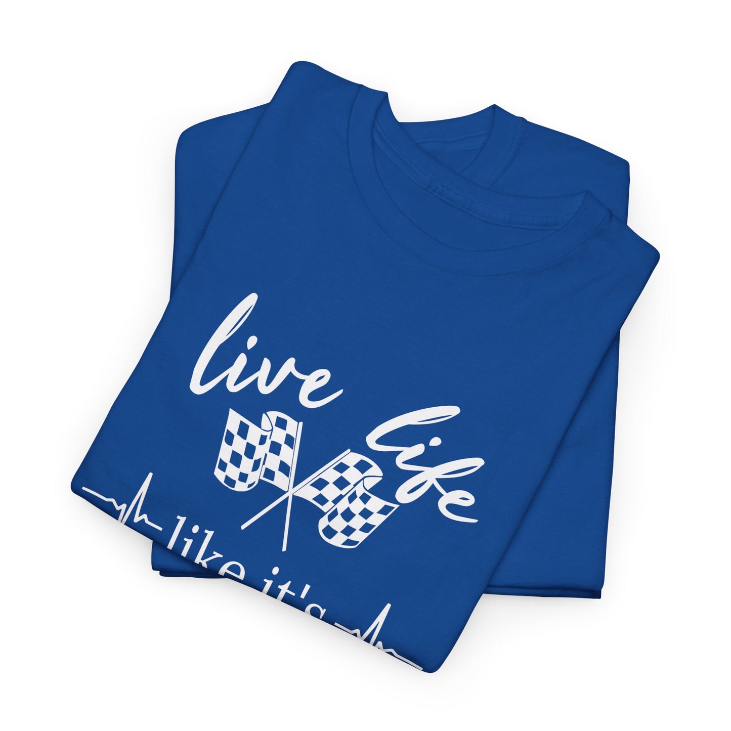Racing Quote Tee: Live Life Like It's the Last Lap, Motorsports Gift, Unisex Tee, Racing T-Shirt