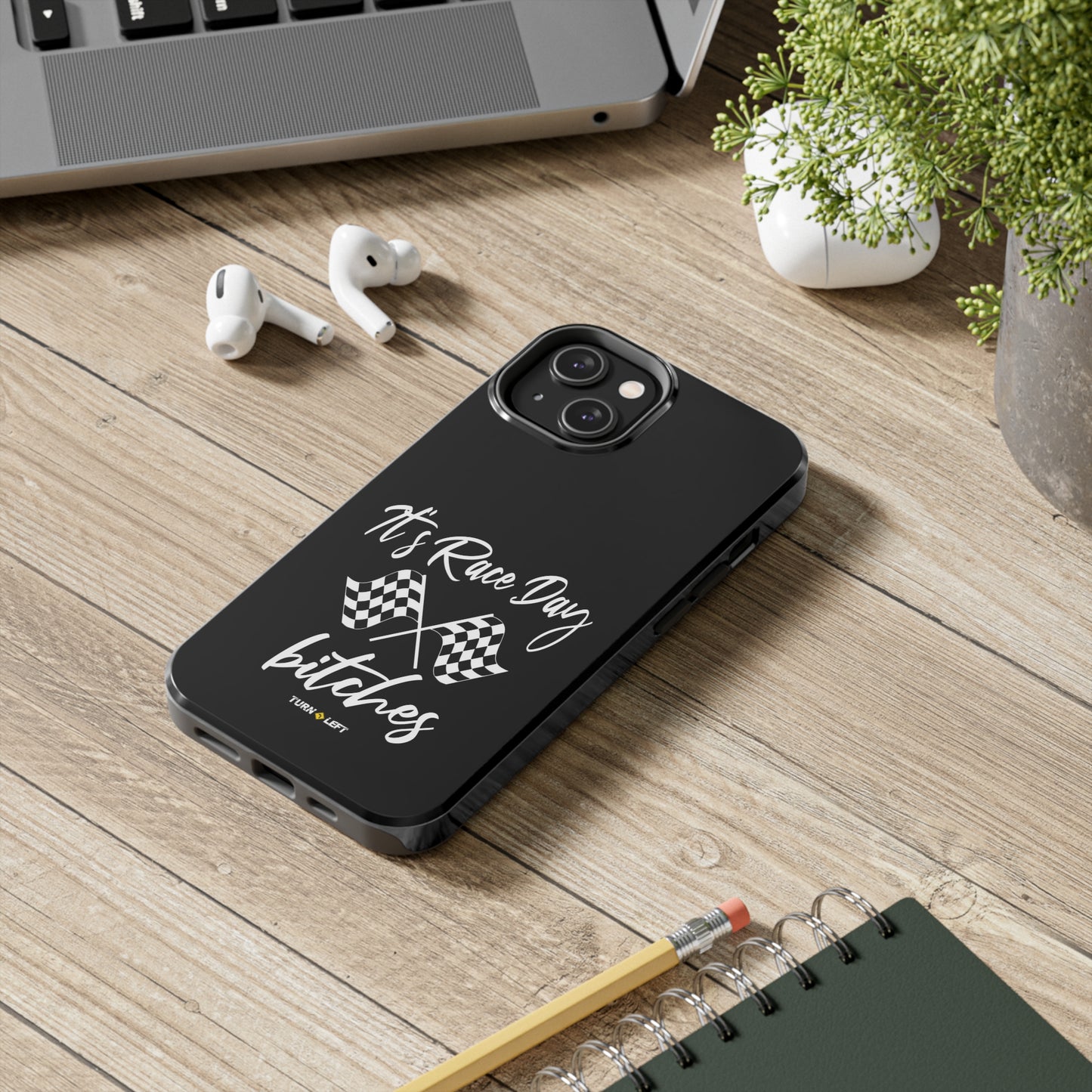 It's Raceday Bitches Tough Phone Cases