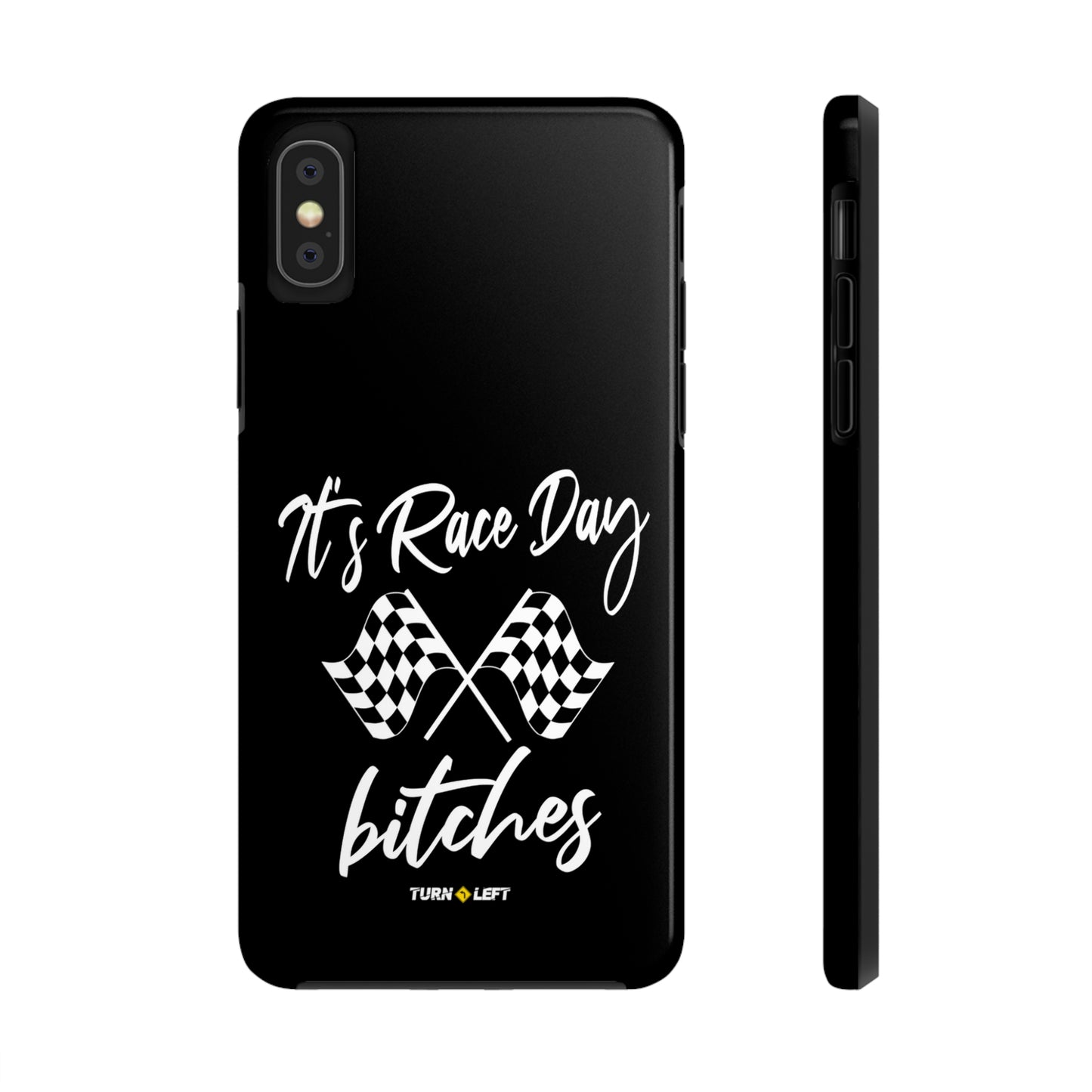It's Raceday Bitches Tough Phone Cases