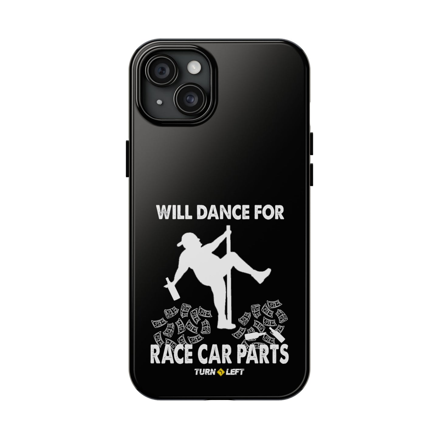 Will Dance For Racecar Parts Tough Phone Cases