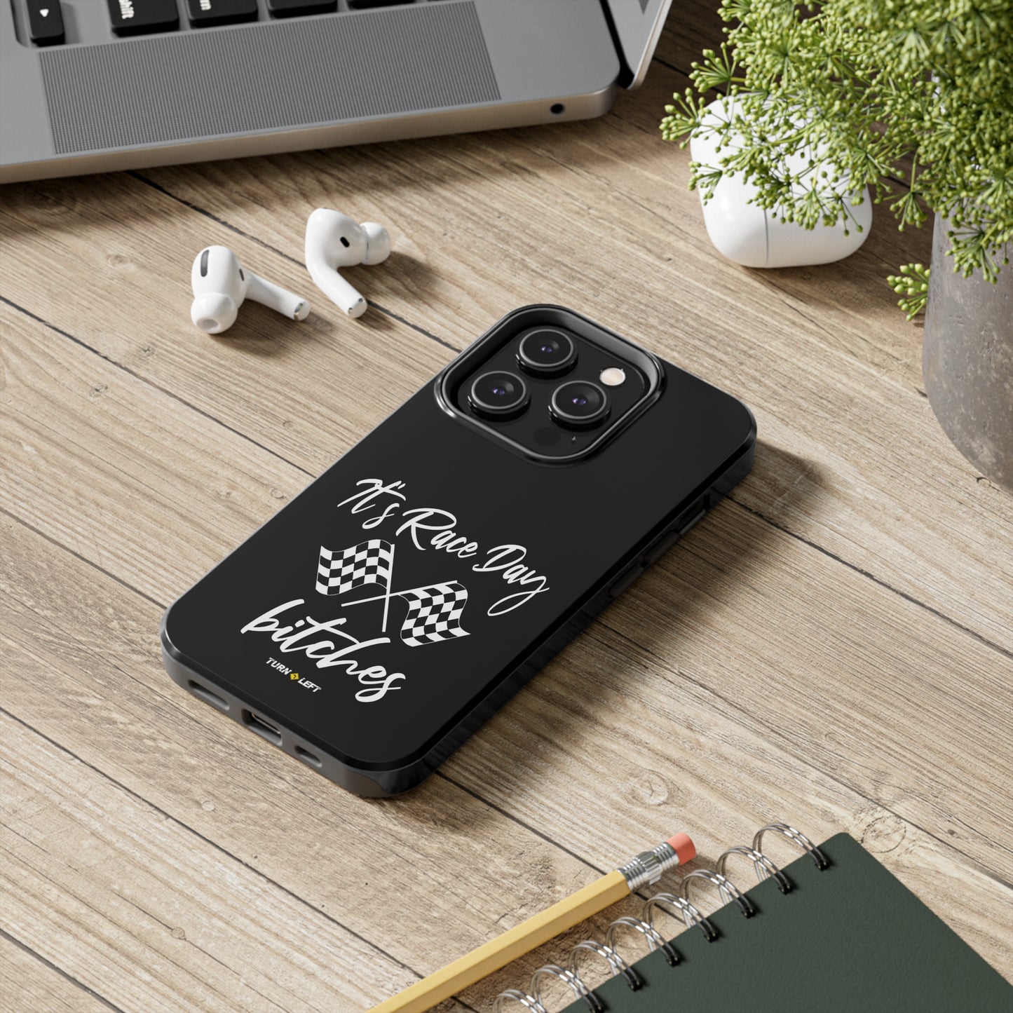 It's Raceday Bitches Tough Phone Cases