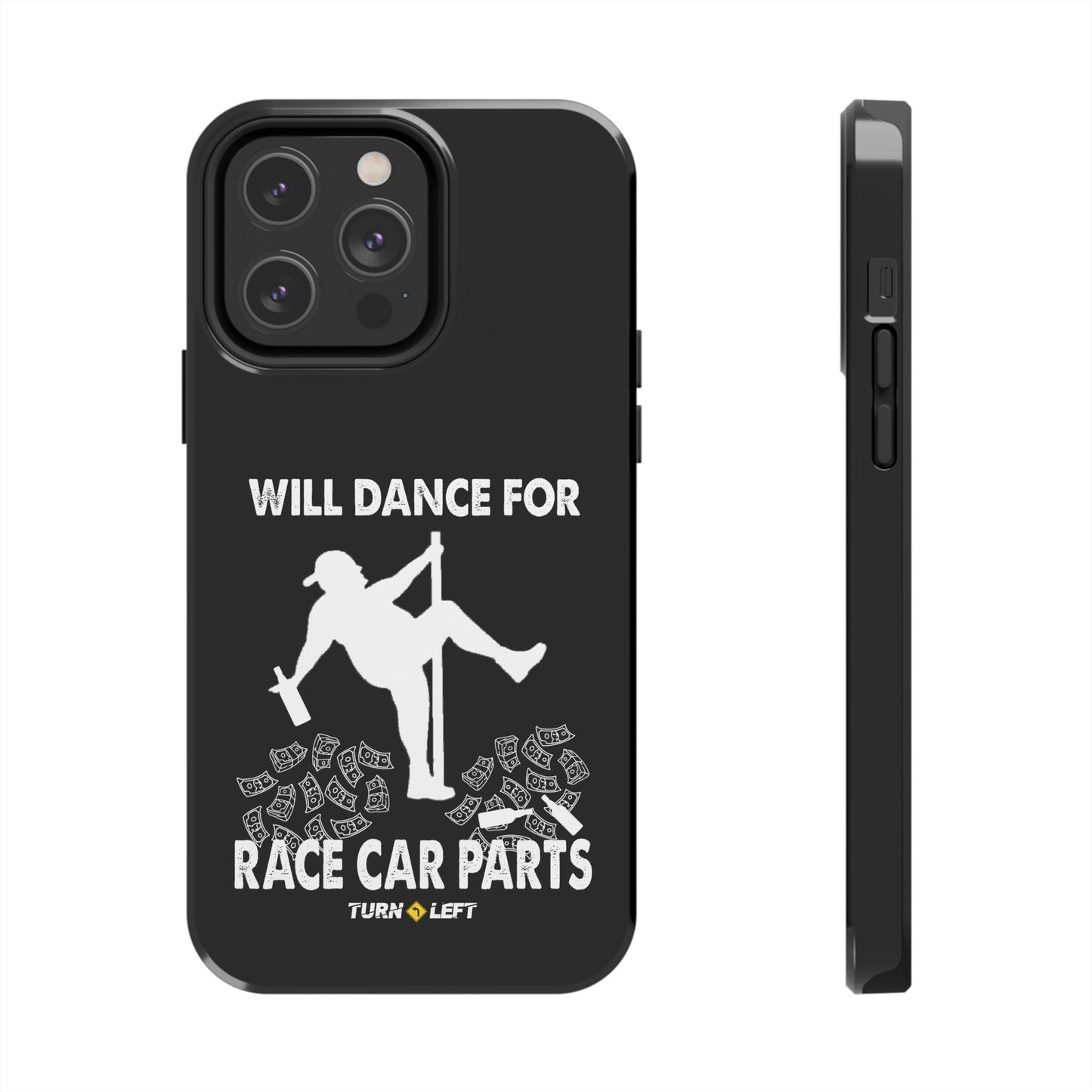 Will Dance For Racecar Parts Tough Phone Cases