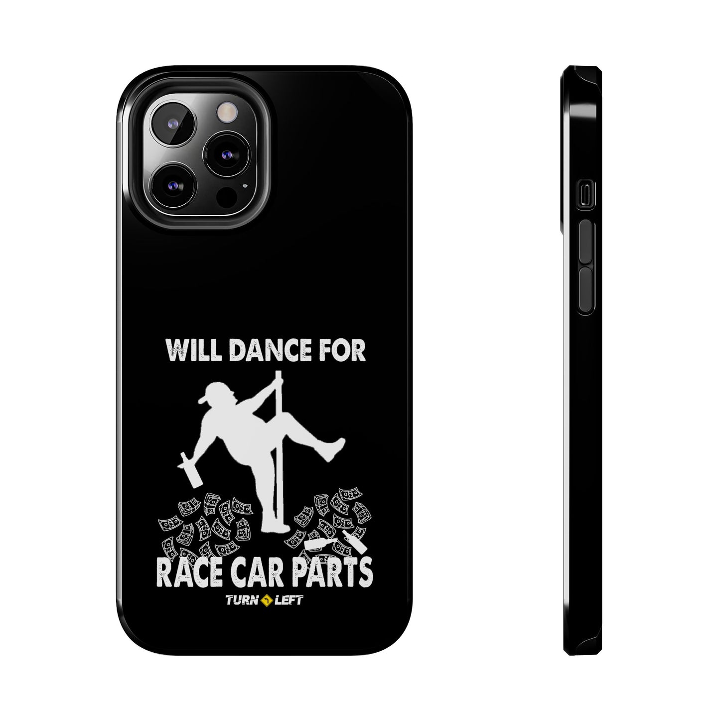 Will Dance For Racecar Parts Tough Phone Cases
