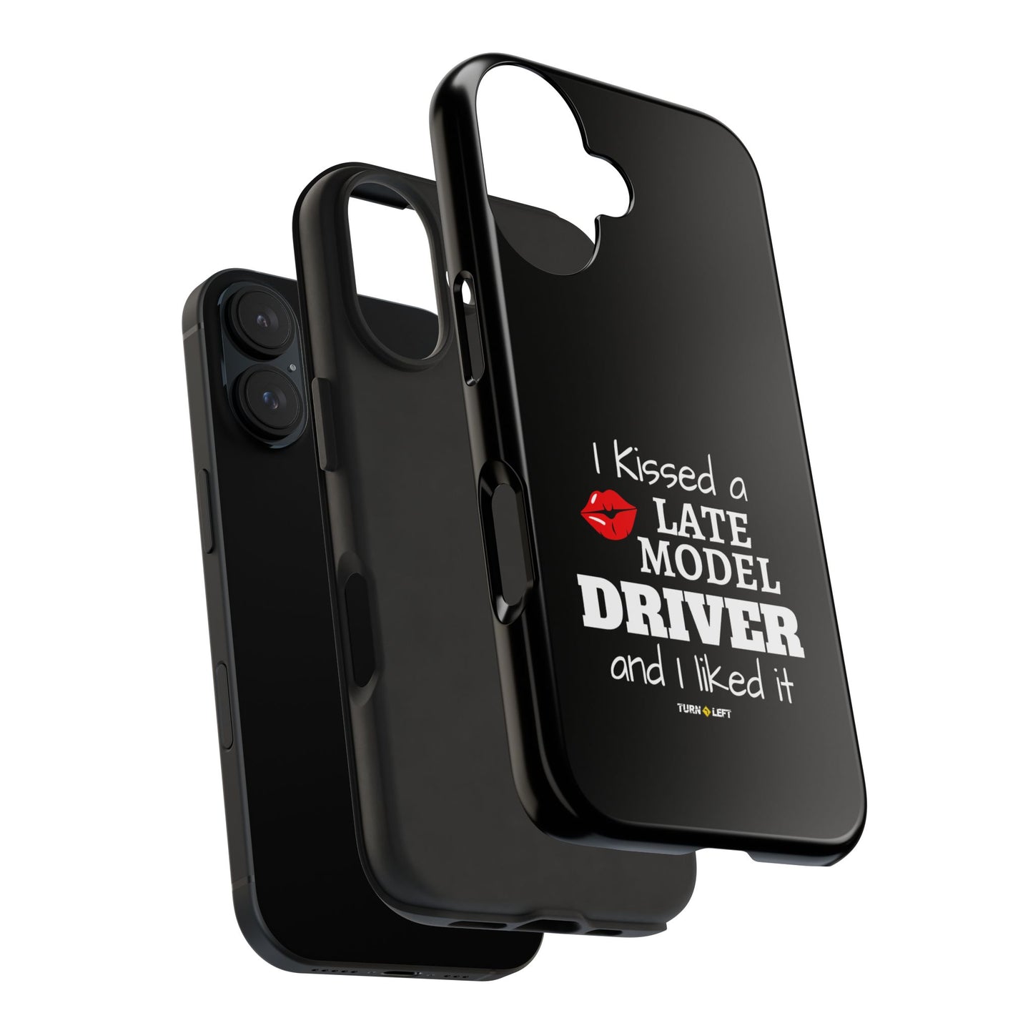 I Kissed A Late Model Driver And I Liked It Tough Phone Cases