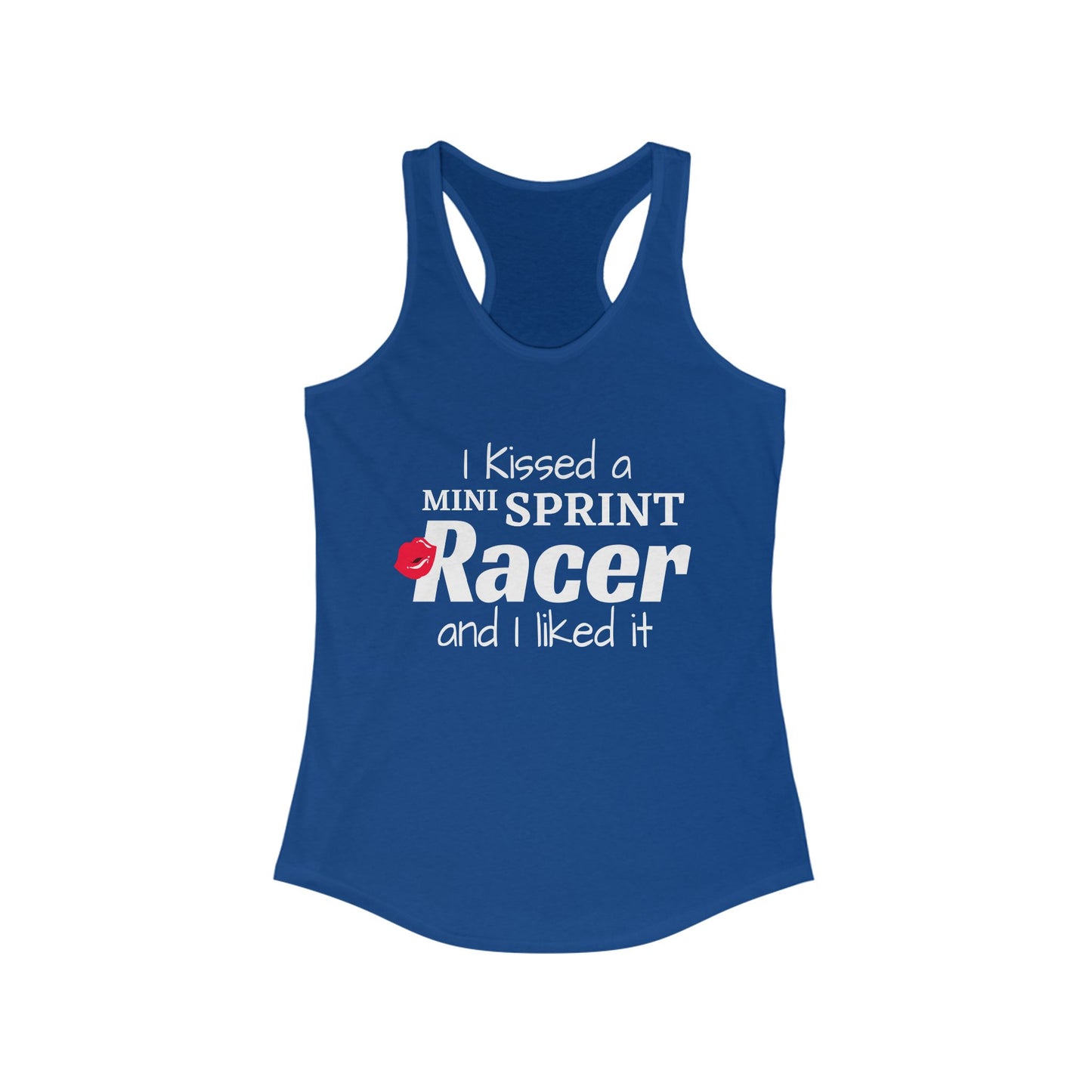 I Kissed A Mini Sprint Racer And I Liked It Racerback Tank Top