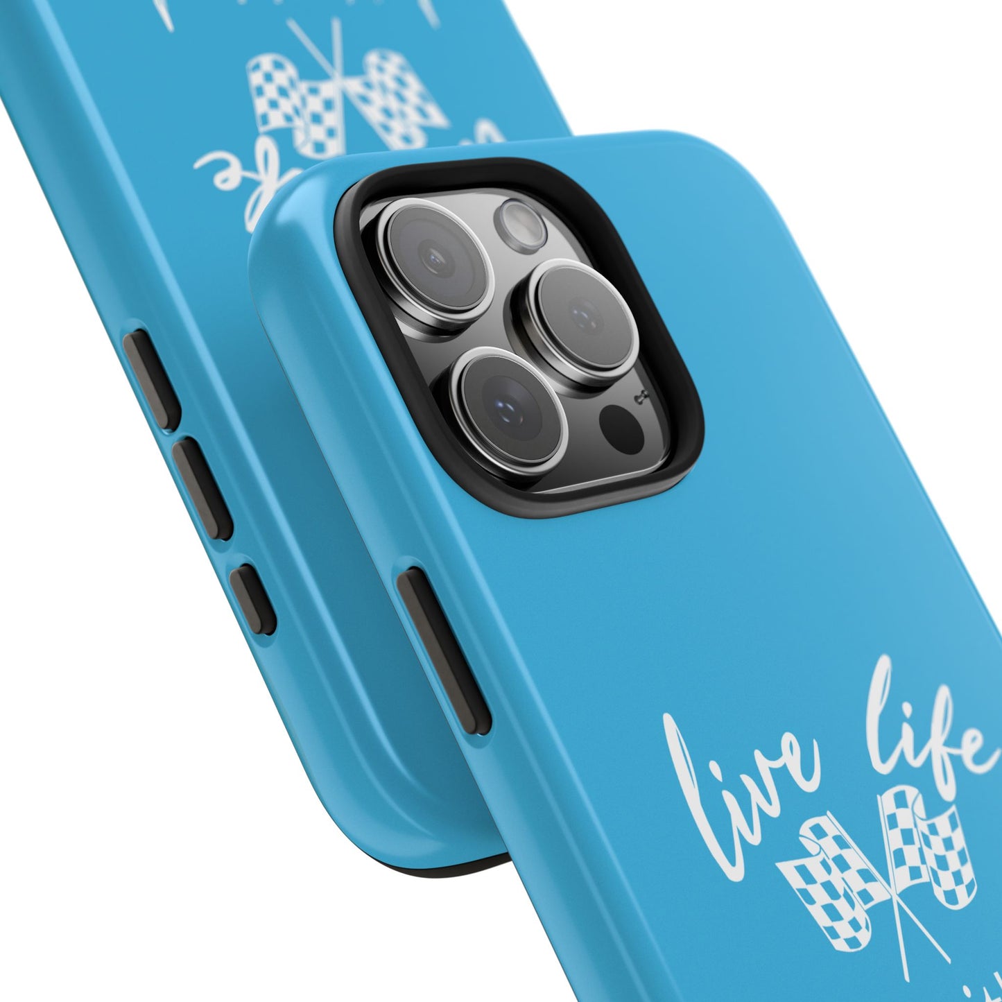 Blue Tough Phone Cases - Live Life Like It's The Last Lap