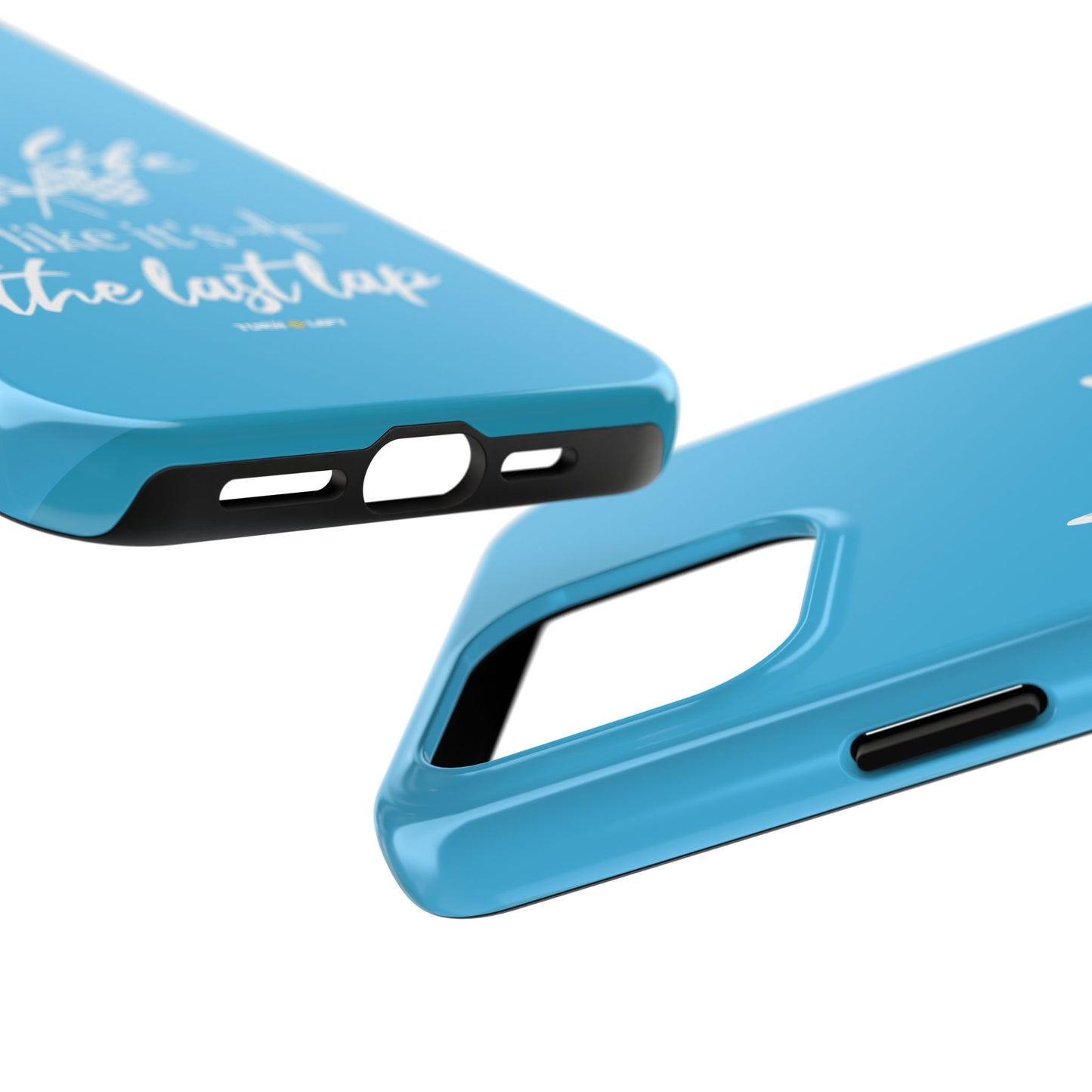 Blue Tough Phone Cases - Live Life Like It's The Last Lap