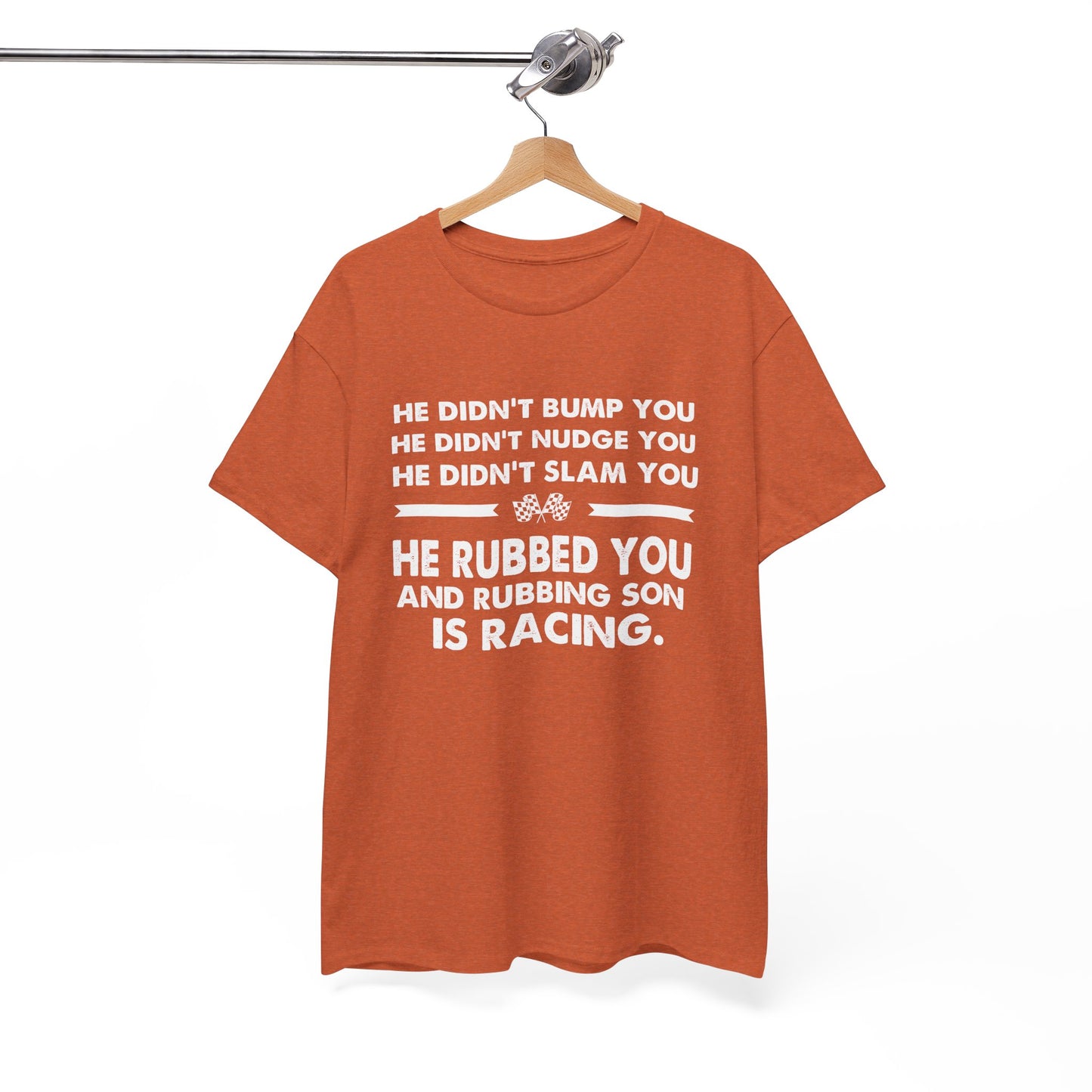 Funny Dirt Track Racing Quote T-shirt - He Didn't Bump You