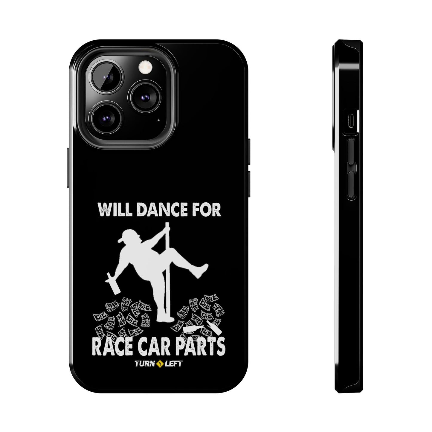 Will Dance For Racecar Parts Tough Phone Cases