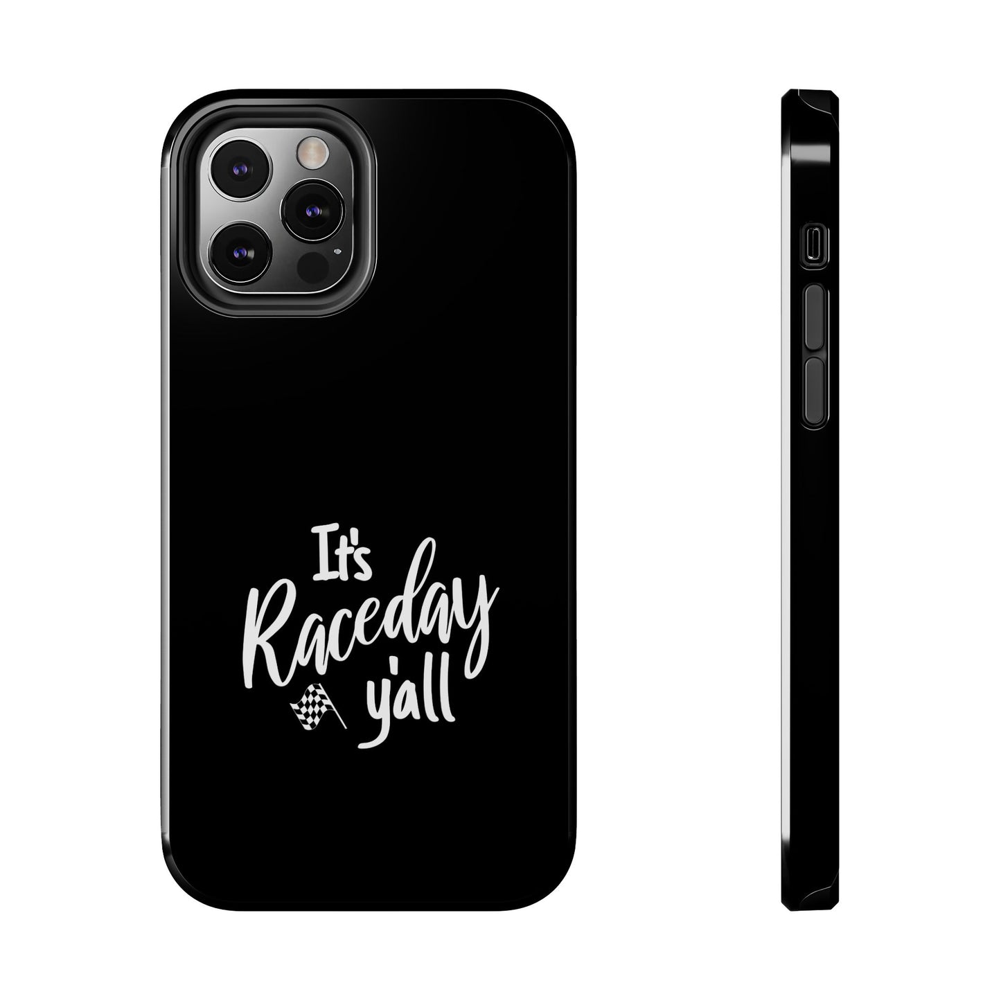 It's Raceday Y'all Black Tough Phone Cases