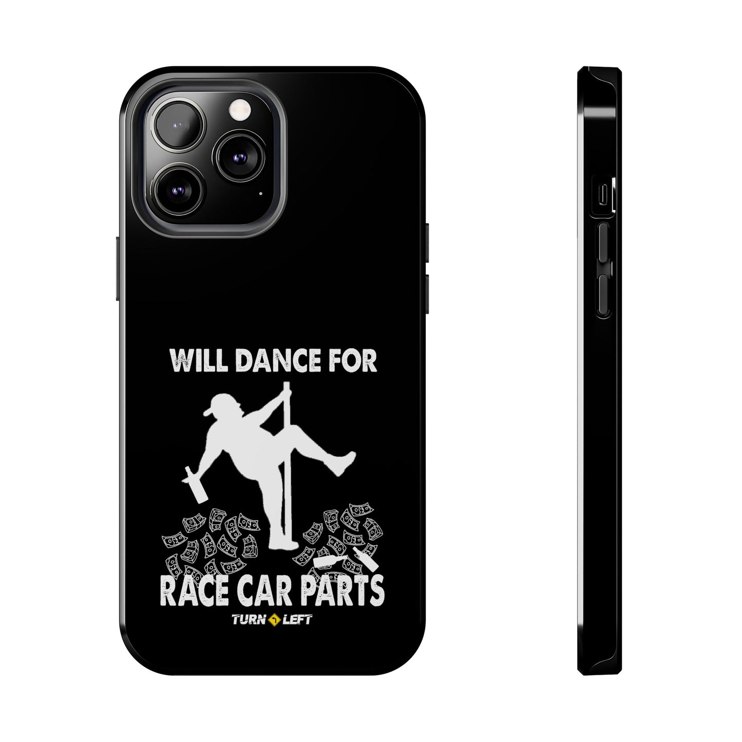 Will Dance For Racecar Parts Tough Phone Cases