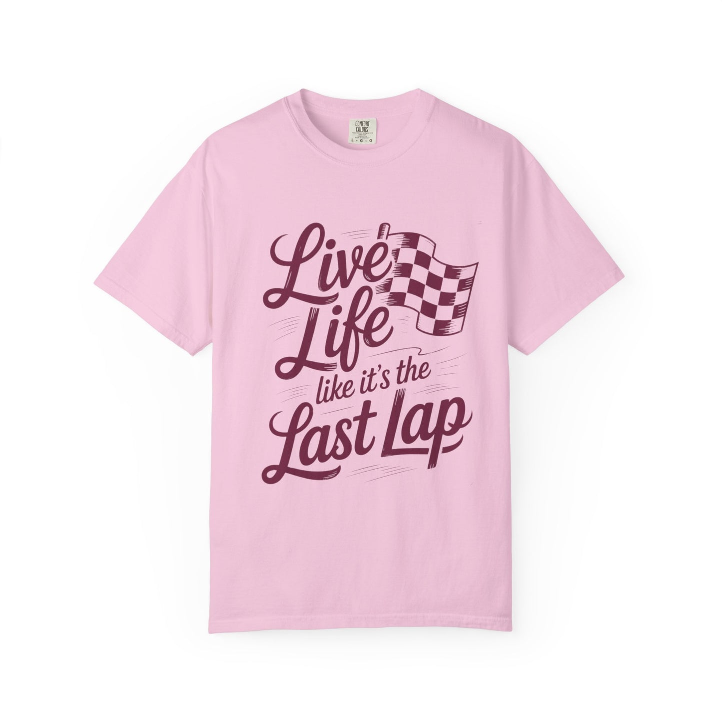 Comfort Colors- Vintage Racing Inspired T-Shirt, Racing Fans, Live Life Like It's The Last Lap Design, Casual Everyday Wear