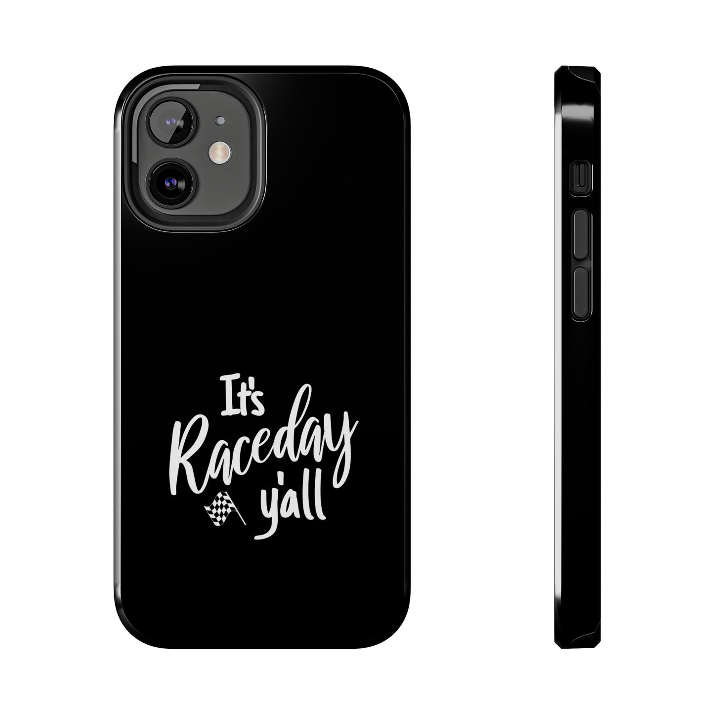 It's Raceday Y'all Black Tough Phone Cases
