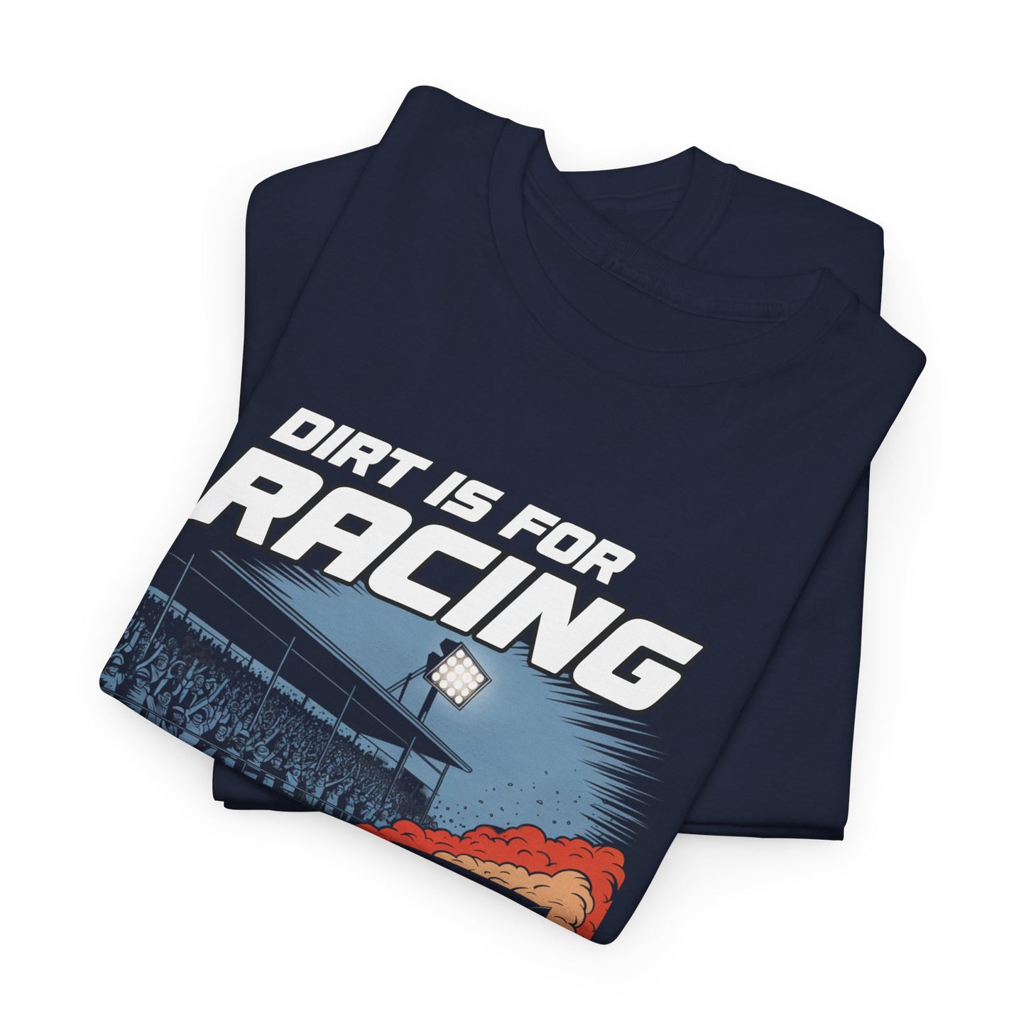 Racing Enthusiast Tee - Dirt is for Racing, Asphalt is for Getting There | Gift for Race Fans, Car Lovers, Motorsports