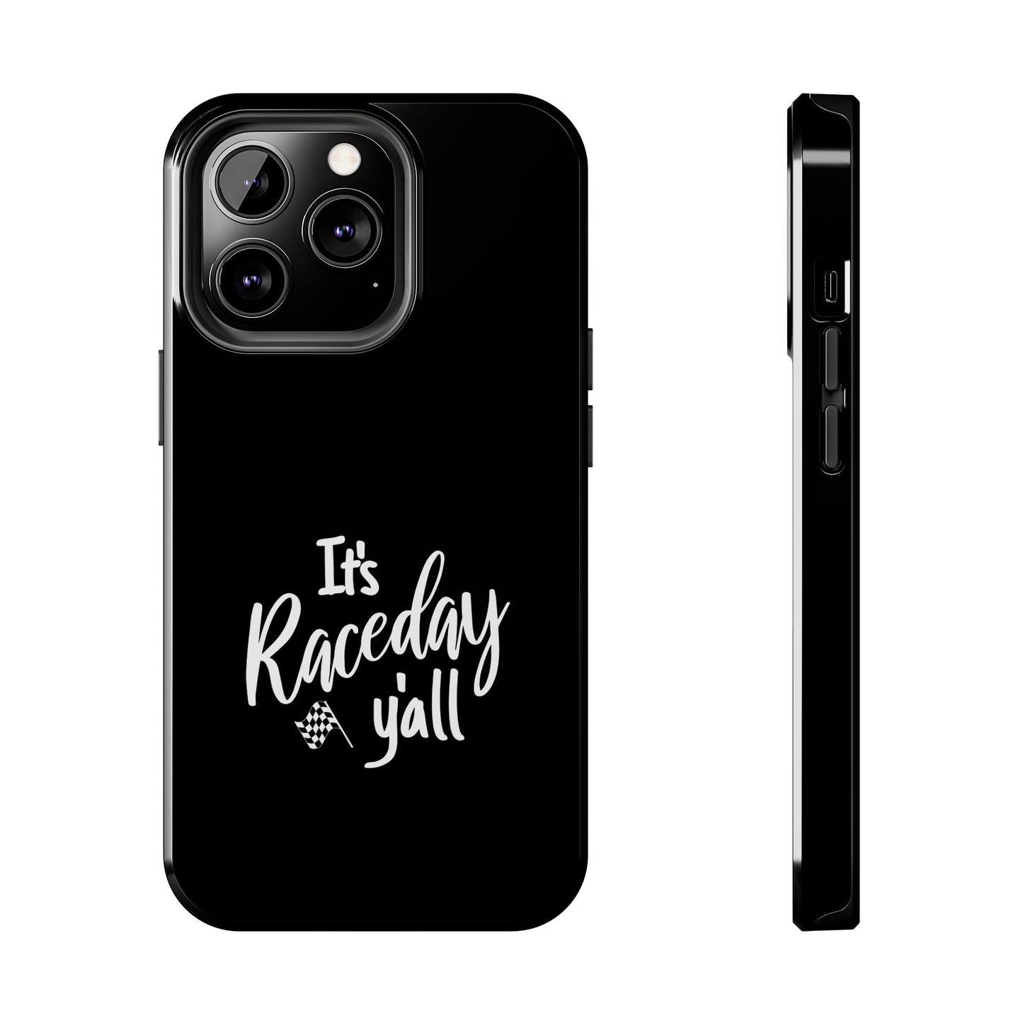 It's Raceday Y'all Black Tough Phone Cases