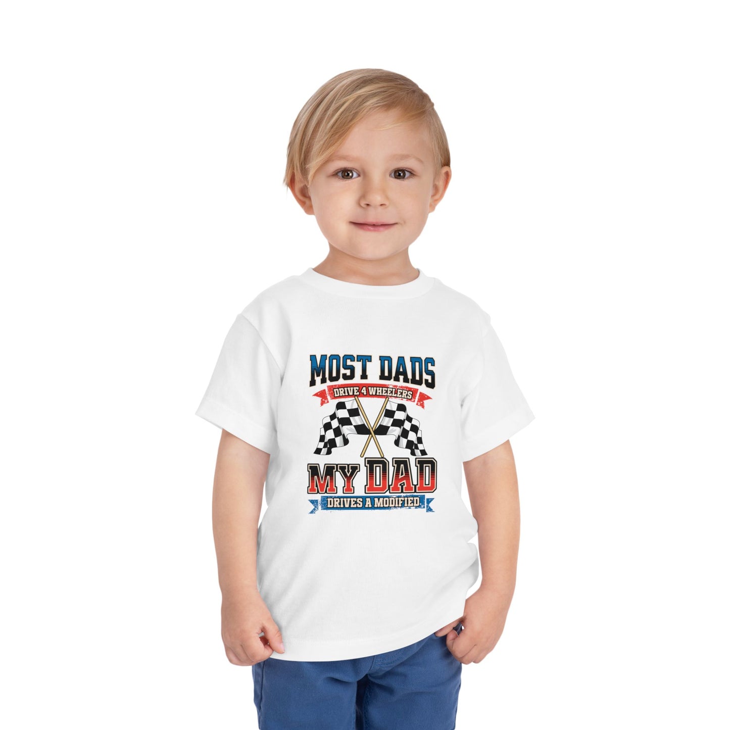 Dirt Track Racing Toddler Tee - Most Dads Drive a 4 Wheeler, My Dad Drives A Modified