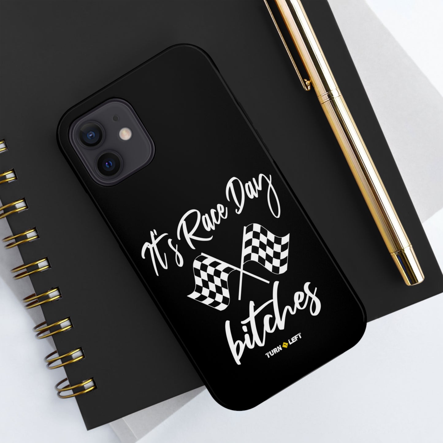 It's Raceday Bitches Tough Phone Cases