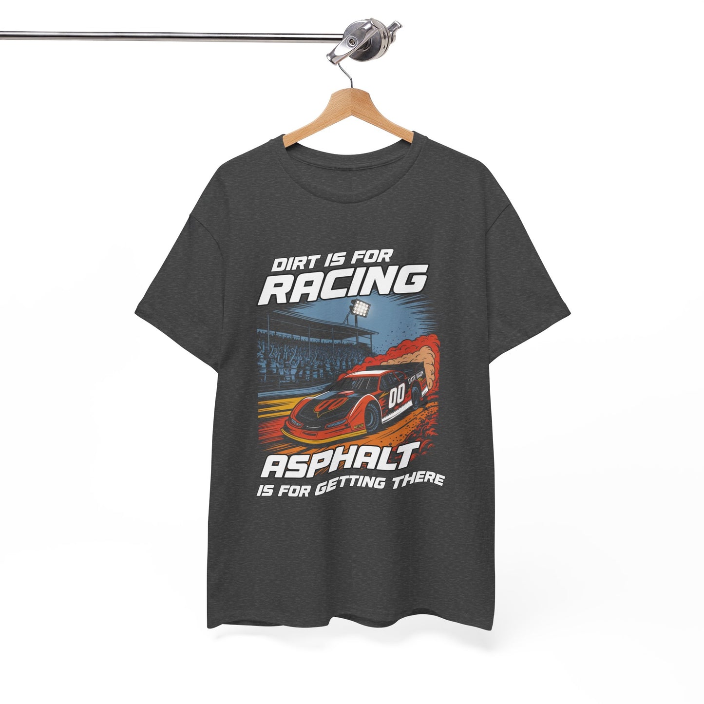 Racing Enthusiast Tee - Dirt is for Racing, Asphalt is for Getting There | Gift for Race Fans, Car Lovers, Motorsports
