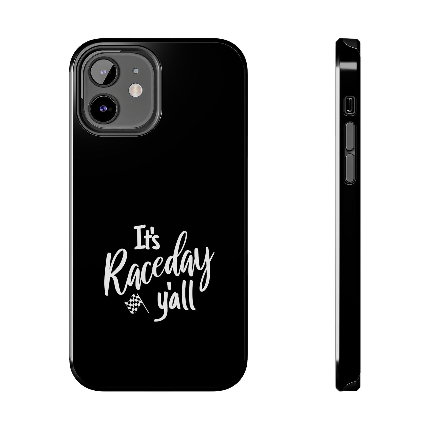 It's Raceday Y'all Black Tough Phone Cases