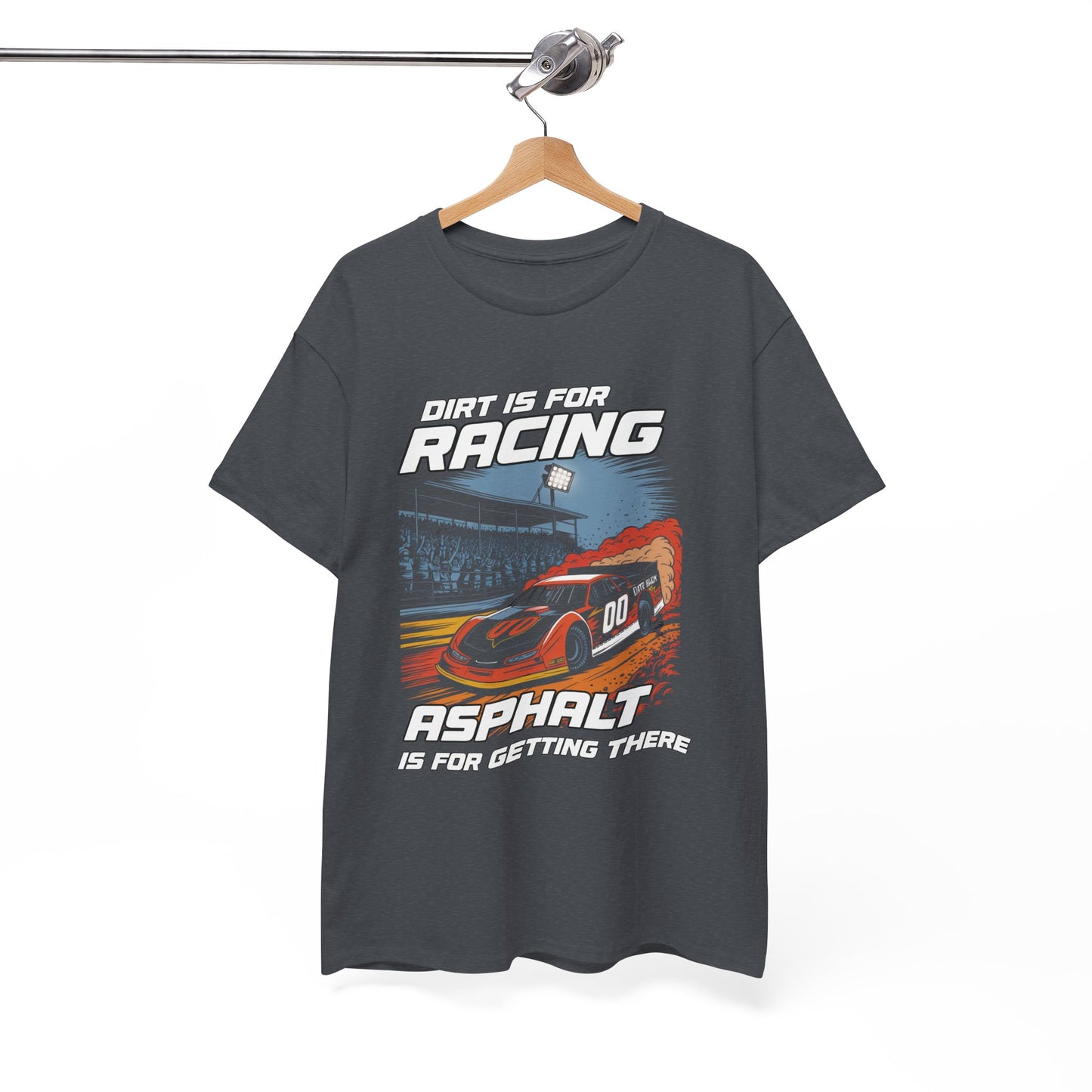 Racing Enthusiast Tee - Dirt is for Racing, Asphalt is for Getting There | Gift for Race Fans, Car Lovers, Motorsports