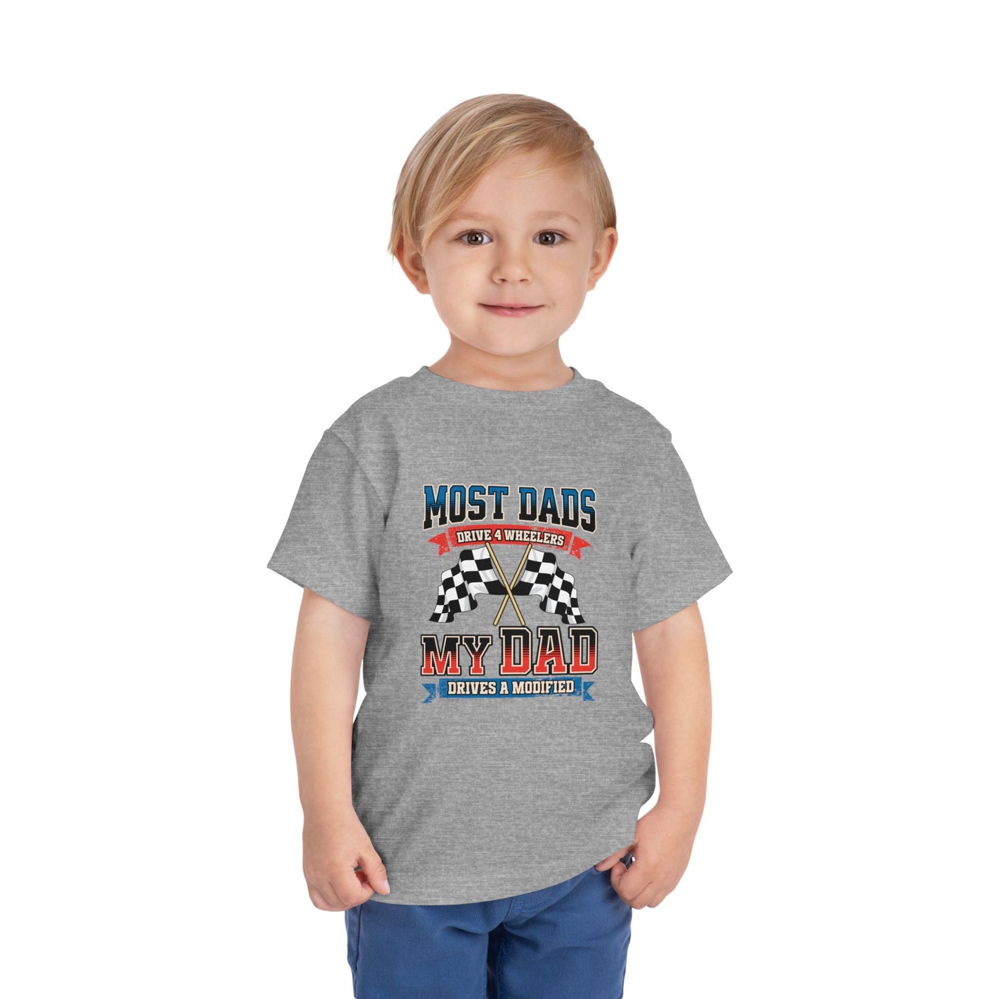 Dirt Track Racing Toddler Tee - Most Dads Drive a 4 Wheeler, My Dad Drives A Modified