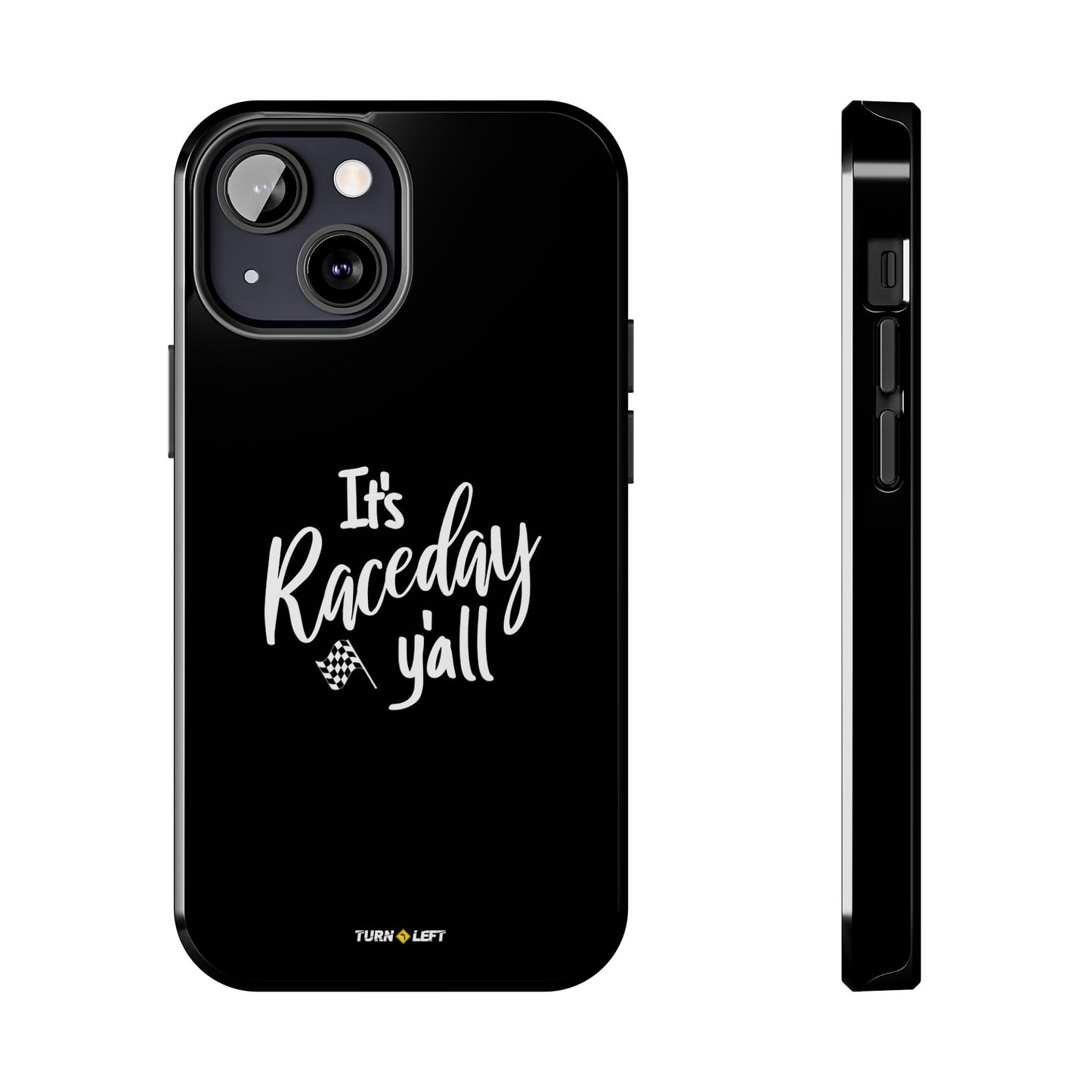 It's Raceday Y'all Black Tough Phone Cases