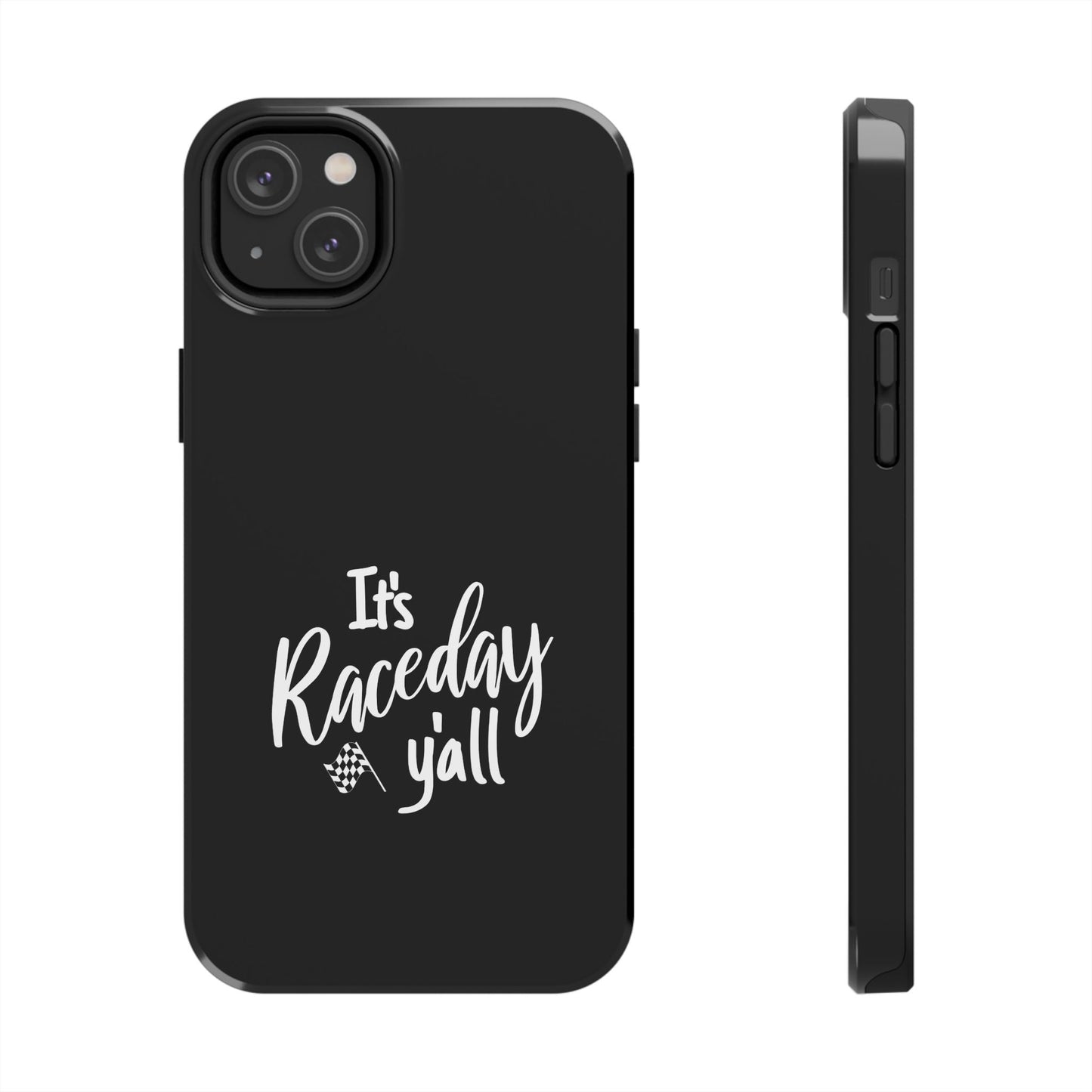 It's Raceday Y'all Black Tough Phone Cases