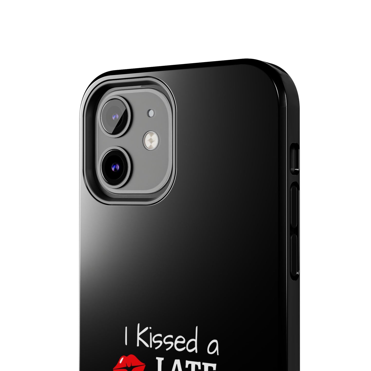 I Kissed A Late Model Driver And I Liked It Tough Phone Cases