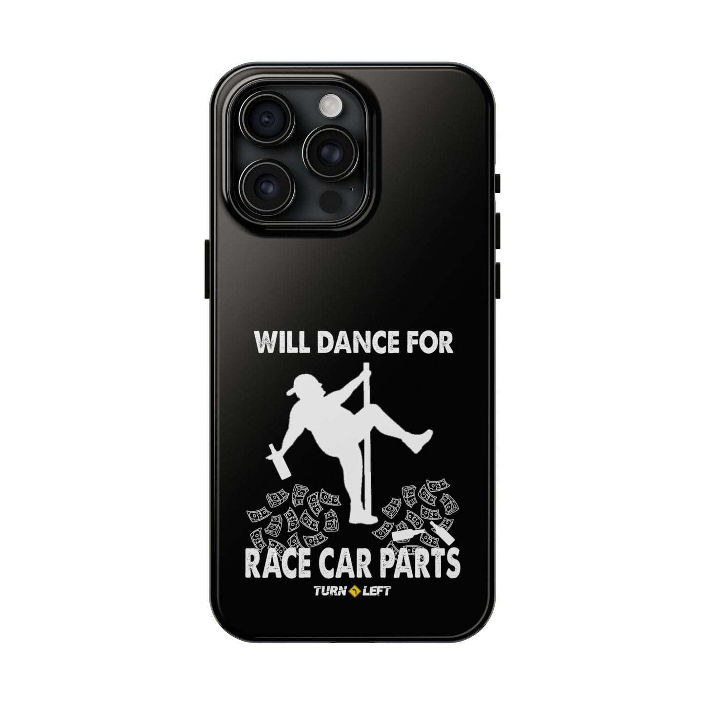 Will Dance For Racecar Parts Tough Phone Cases