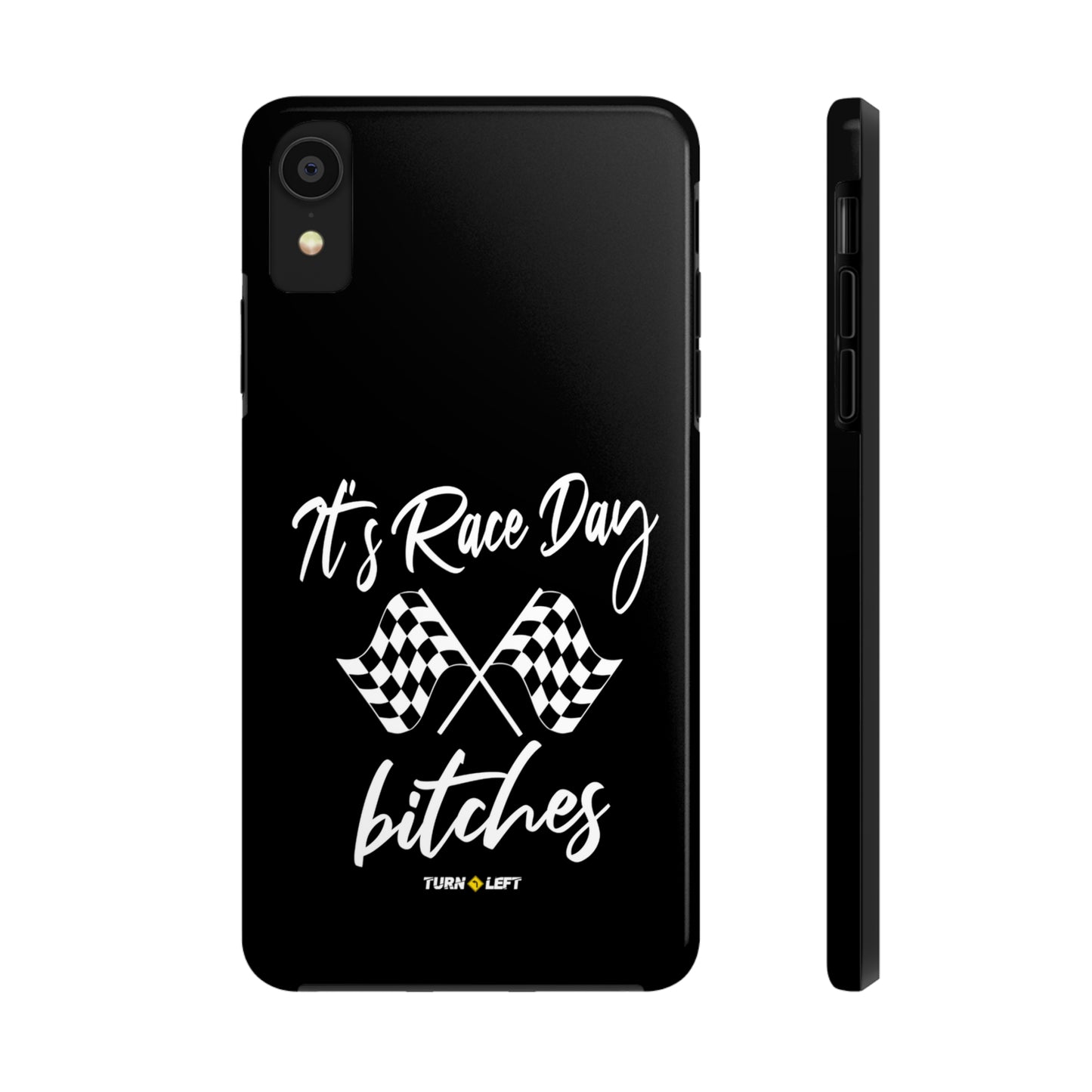It's Raceday Bitches Tough Phone Cases