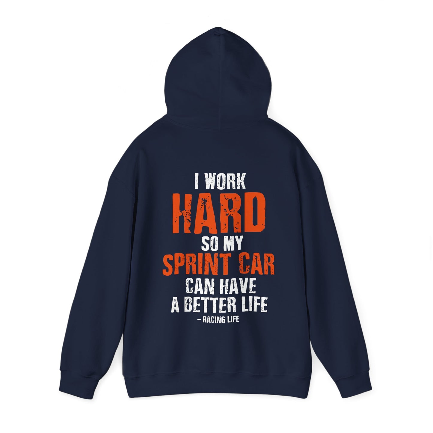 I Work Hard So My Sprint Car Can Have A Better Life Unisex Heavy Blend™ Hooded Sweatshirt