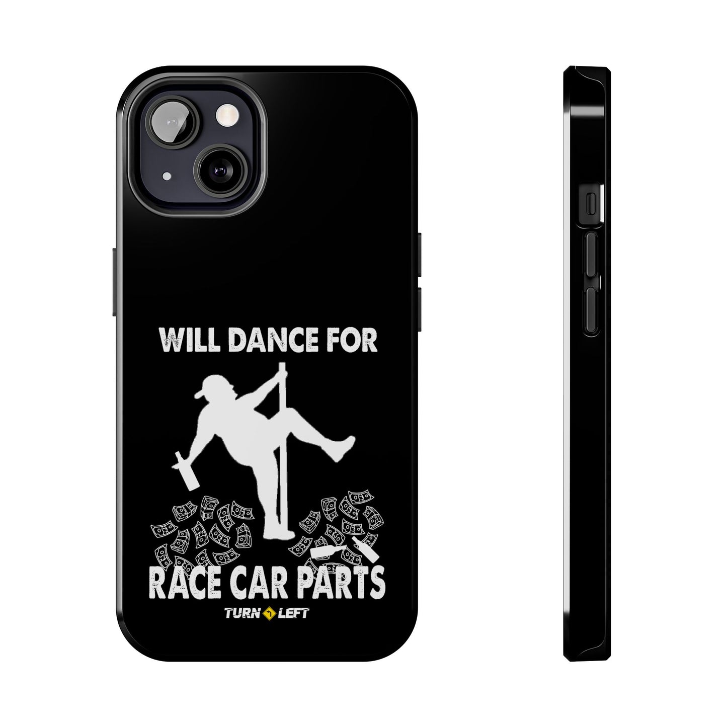 Will Dance For Racecar Parts Tough Phone Cases