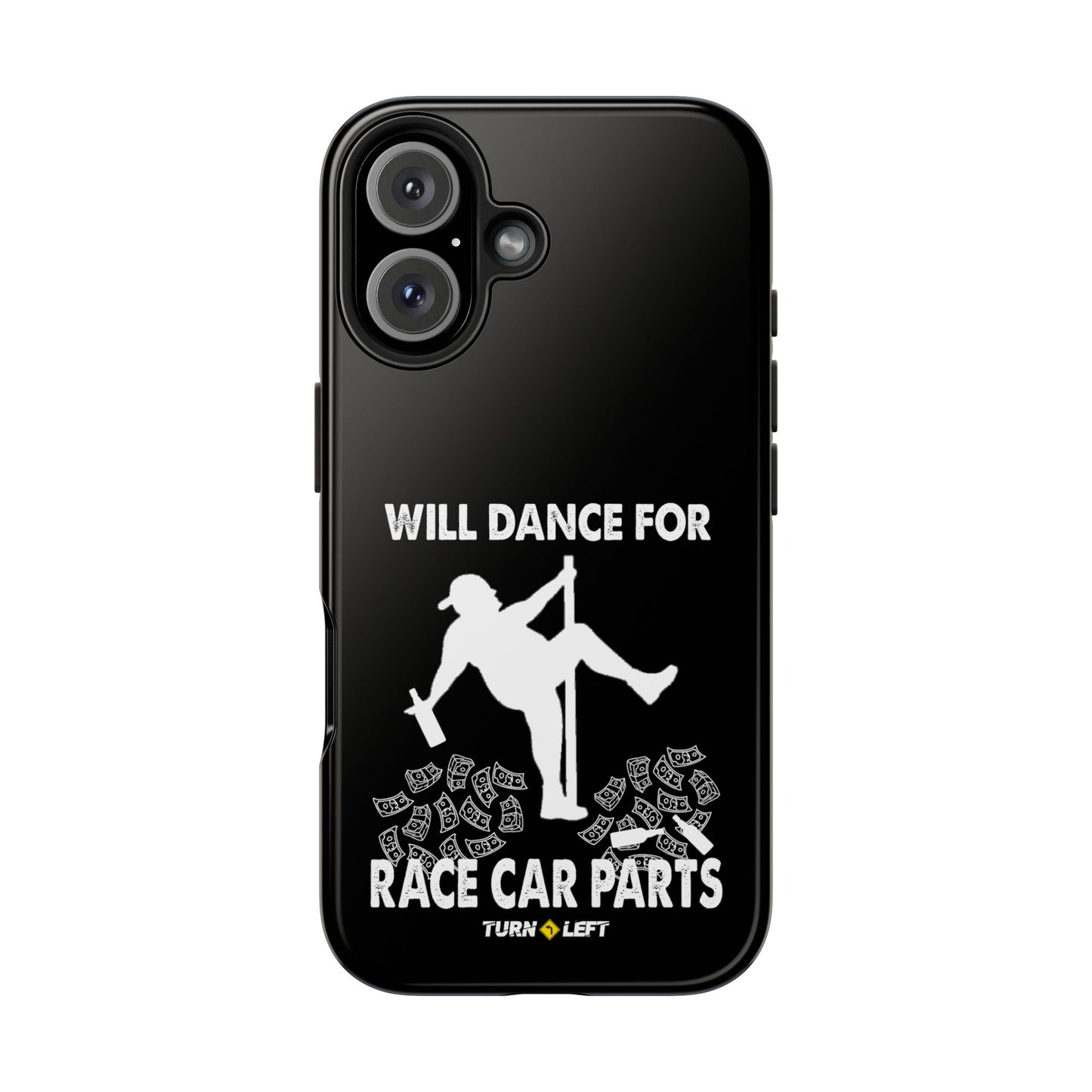 Will Dance For Racecar Parts Tough Phone Cases