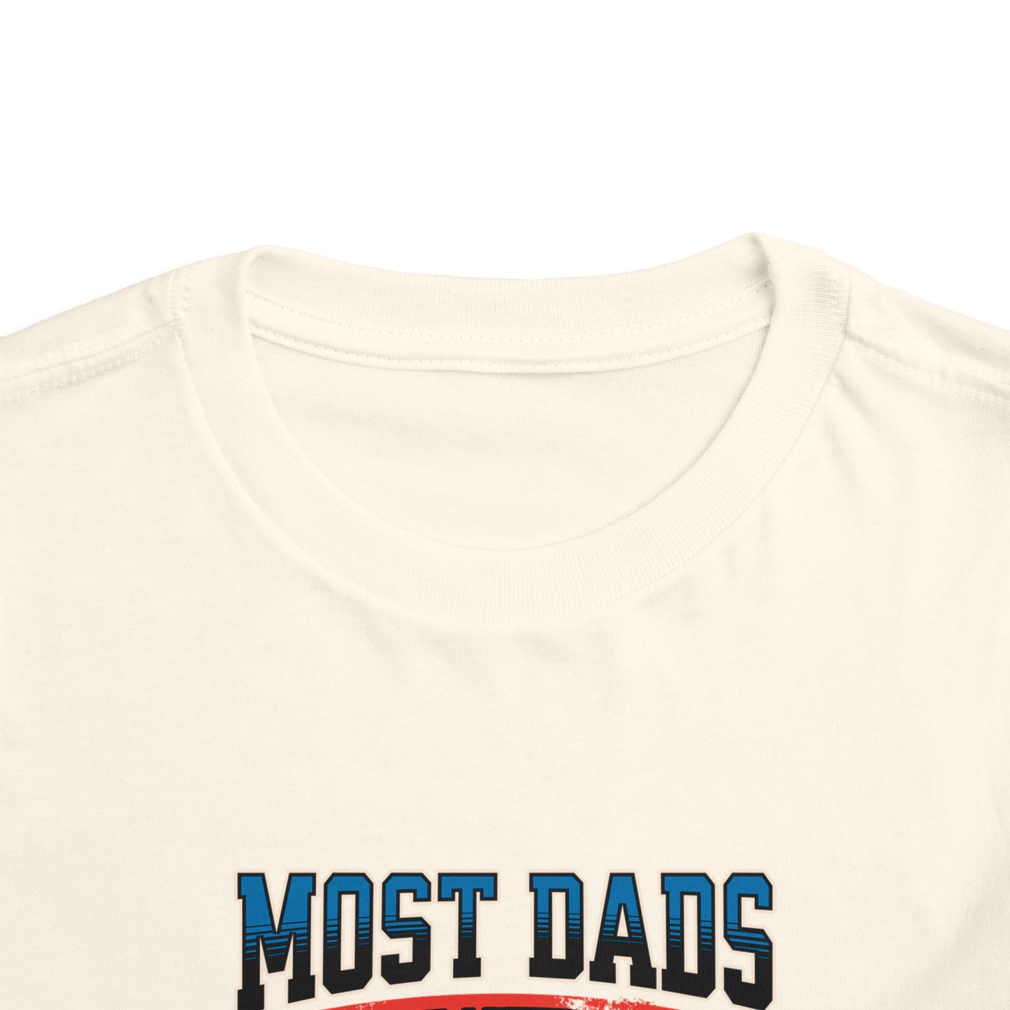 Dirt Track Racing Toddler Tee - Most Dads Drive a 4 Wheeler, My Dad Drives A Modified