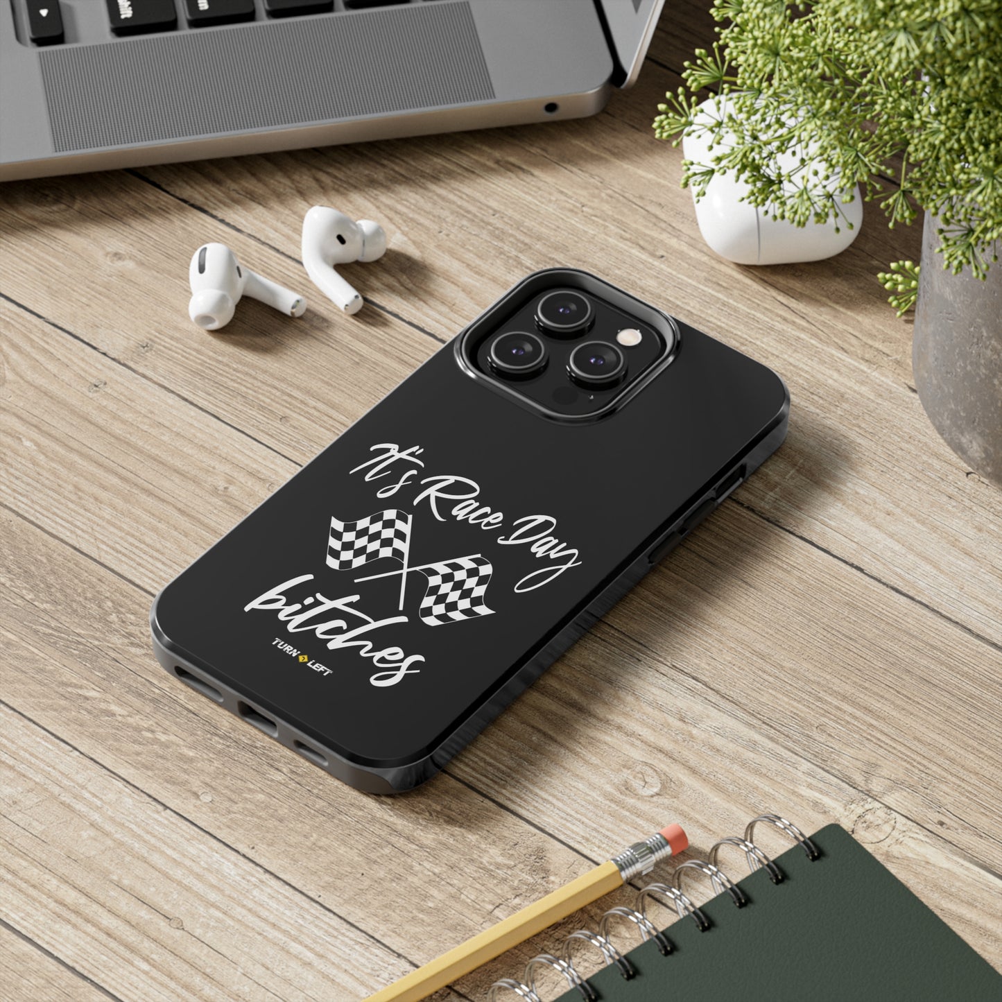 It's Raceday Bitches Tough Phone Cases