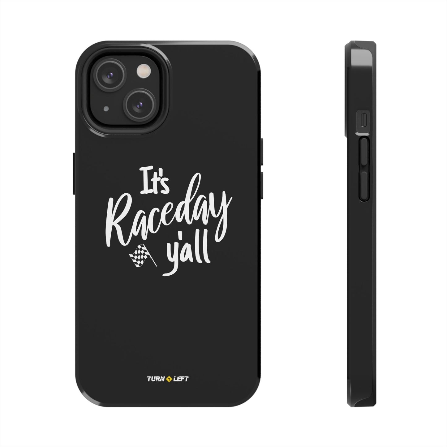 It's Raceday Y'all Black Tough Phone Cases