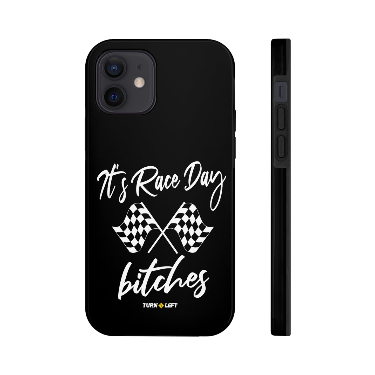 It's Raceday Bitches Tough Phone Cases