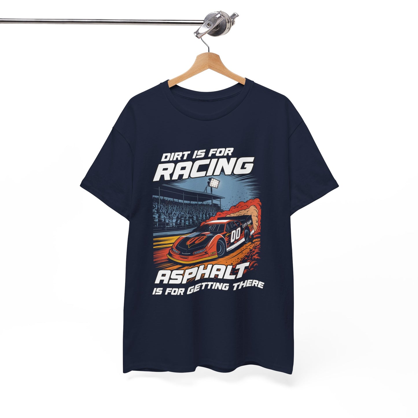 Racing Enthusiast Tee - Dirt is for Racing, Asphalt is for Getting There | Gift for Race Fans, Car Lovers, Motorsports
