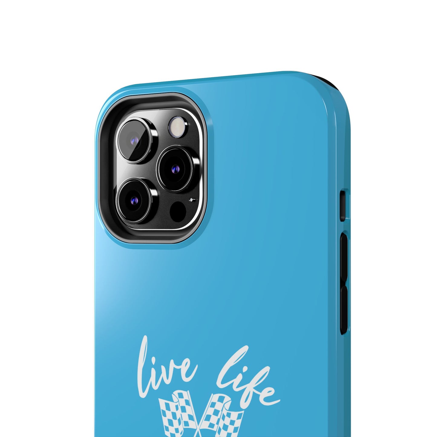 Blue Tough Phone Cases - Live Life Like It's The Last Lap