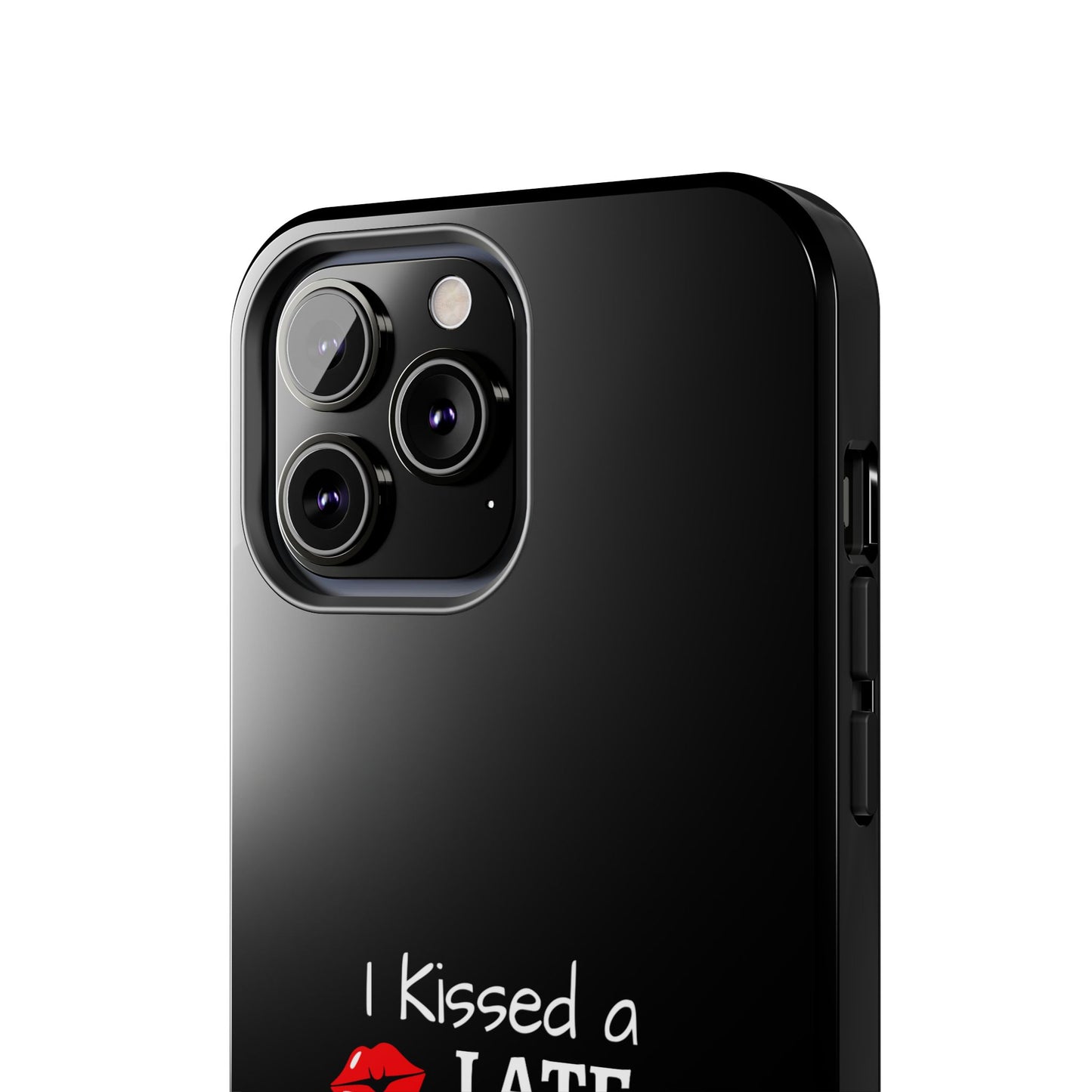 I Kissed A Late Model Driver And I Liked It Tough Phone Cases