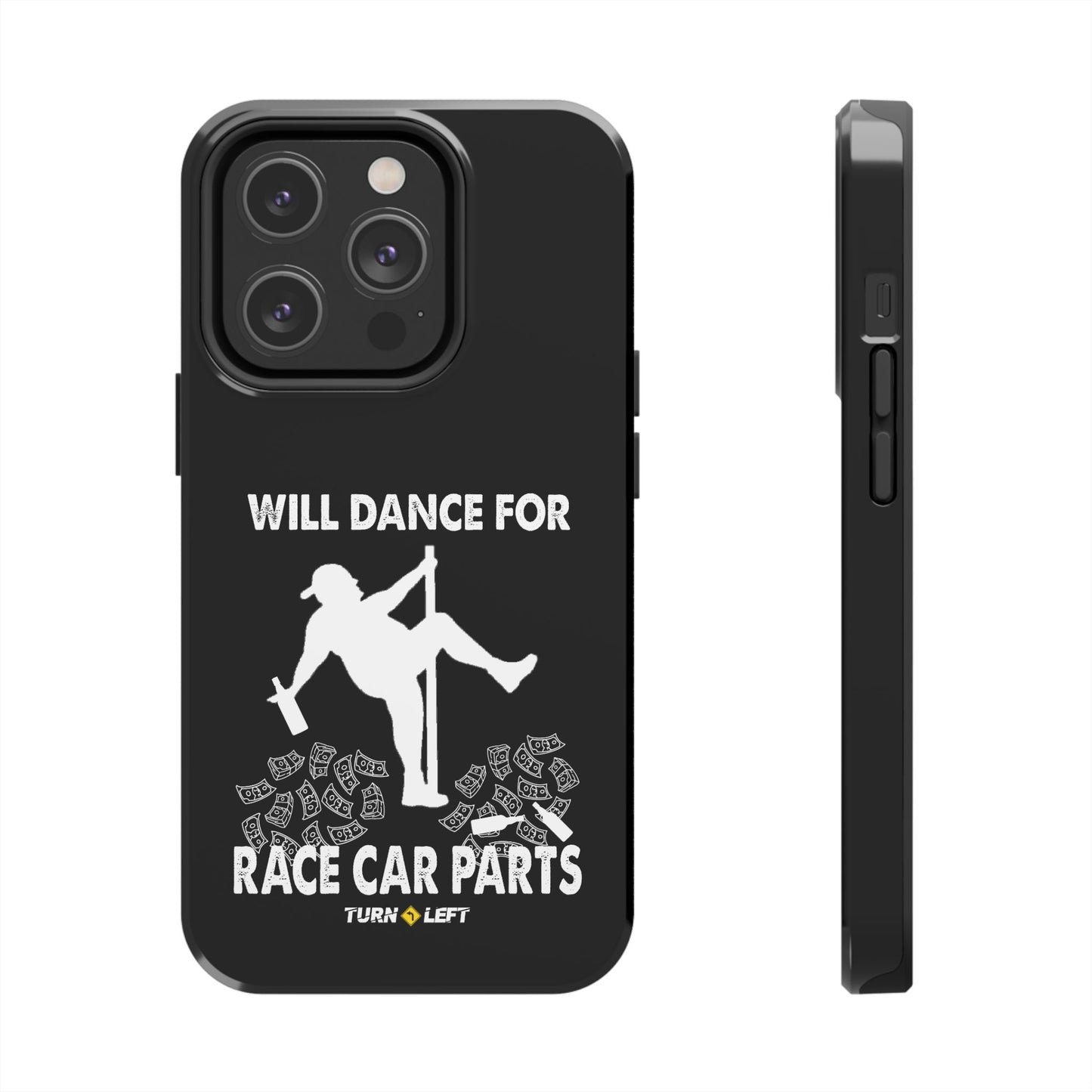 Will Dance For Racecar Parts Tough Phone Cases