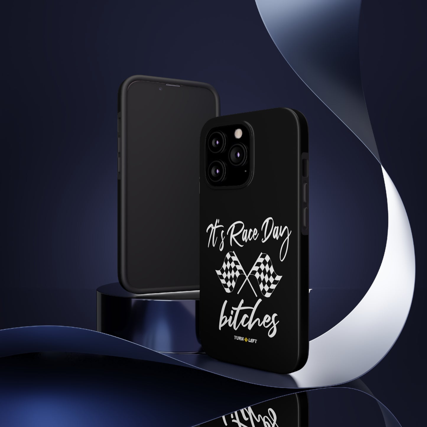 It's Raceday Bitches Tough Phone Cases