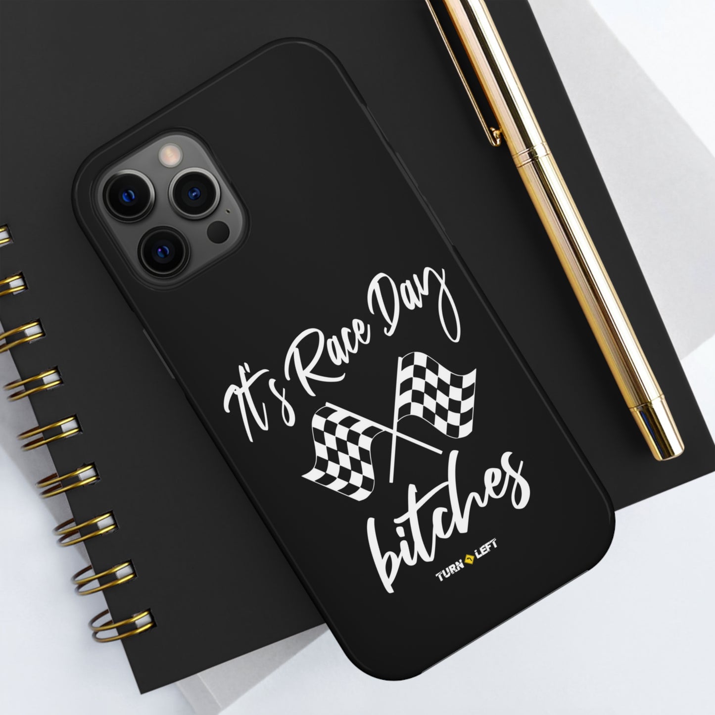 It's Raceday Bitches Tough Phone Cases