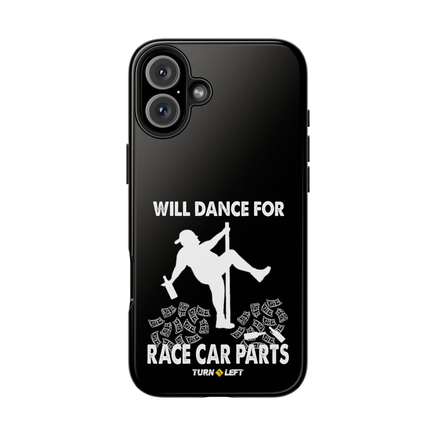 Will Dance For Racecar Parts Tough Phone Cases