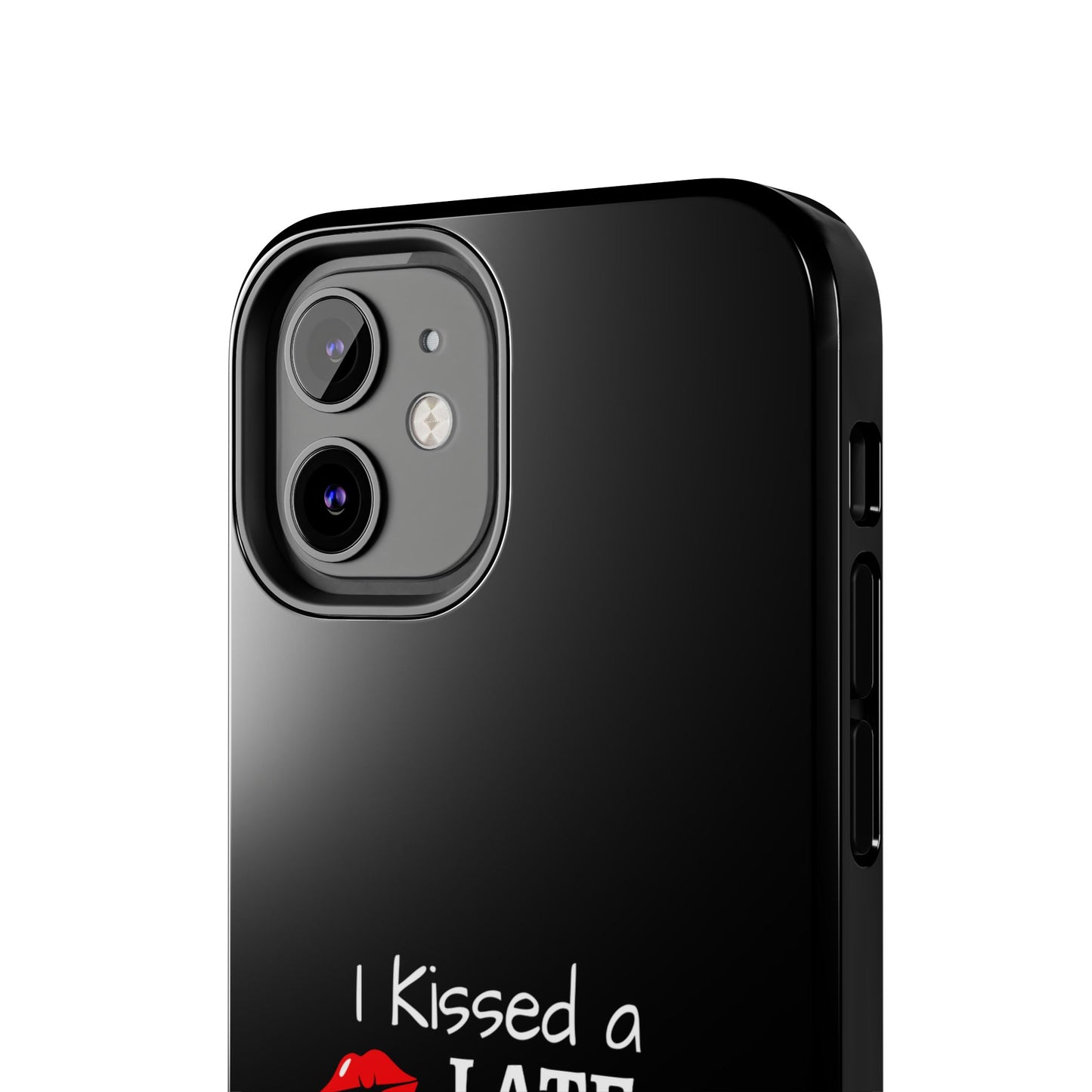 I Kissed A Late Model Driver And I Liked It Tough Phone Cases
