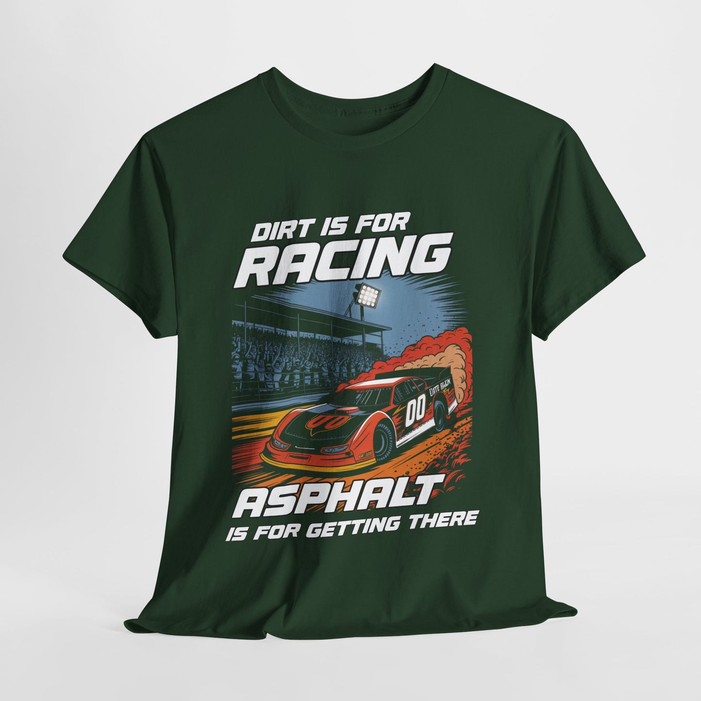 Racing Enthusiast Tee - Dirt is for Racing, Asphalt is for Getting There | Gift for Race Fans, Car Lovers, Motorsports