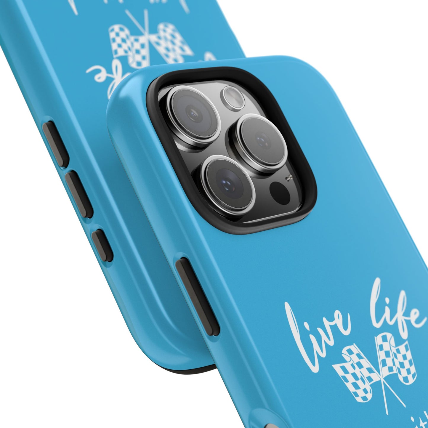 Blue Tough Phone Cases - Live Life Like It's The Last Lap