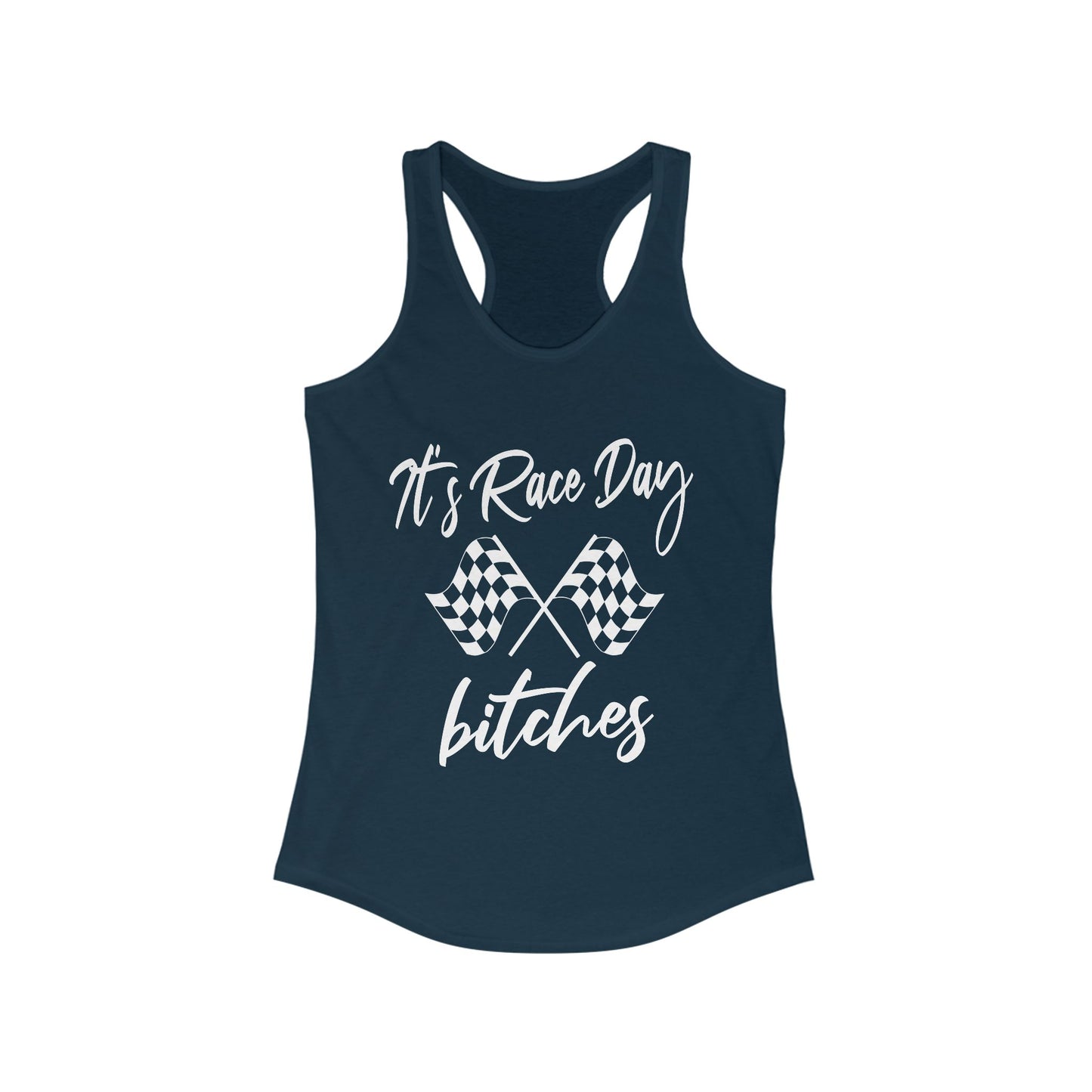 It's Raceday Bitches Racerback Tank
