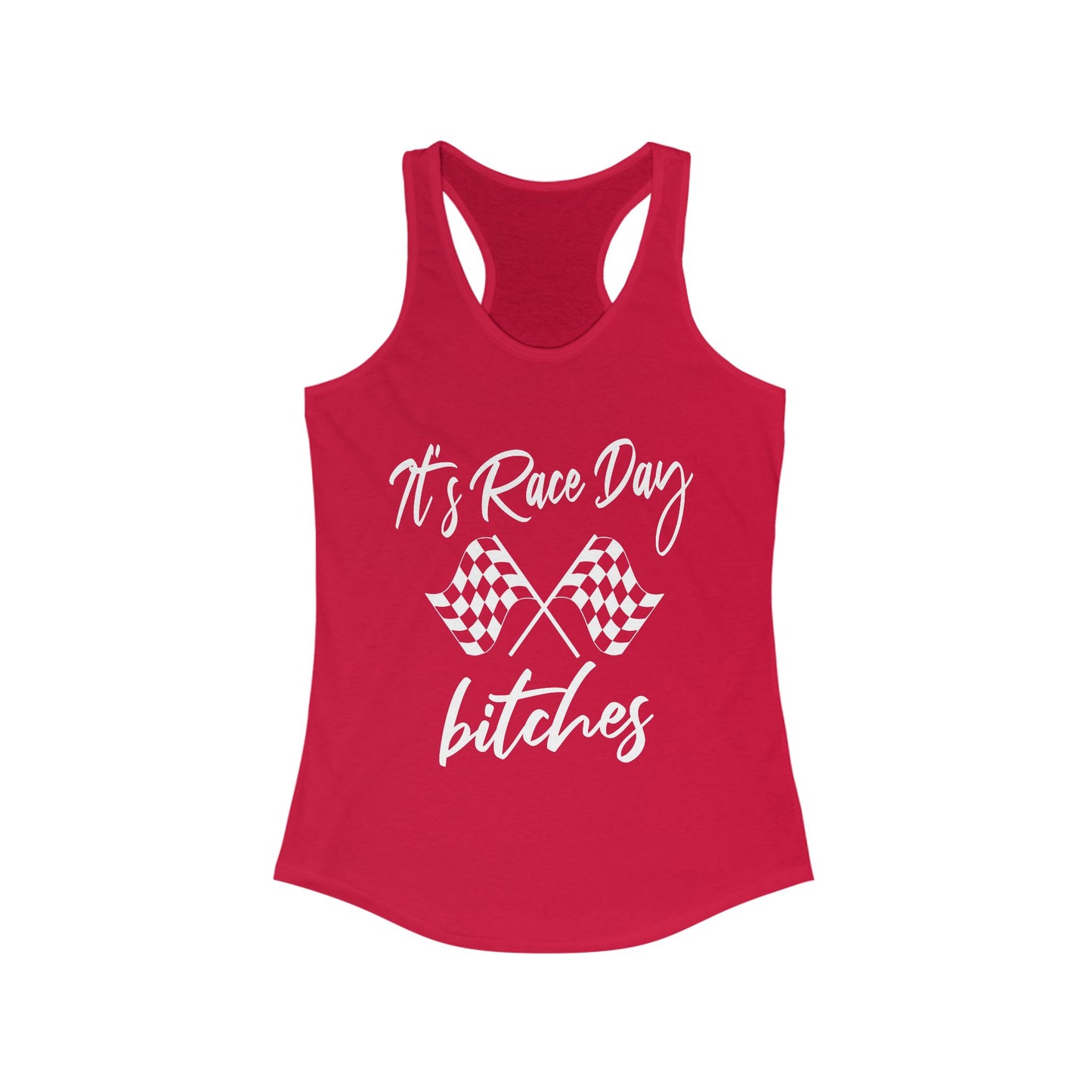 It's Raceday Bitches Racerback Tank