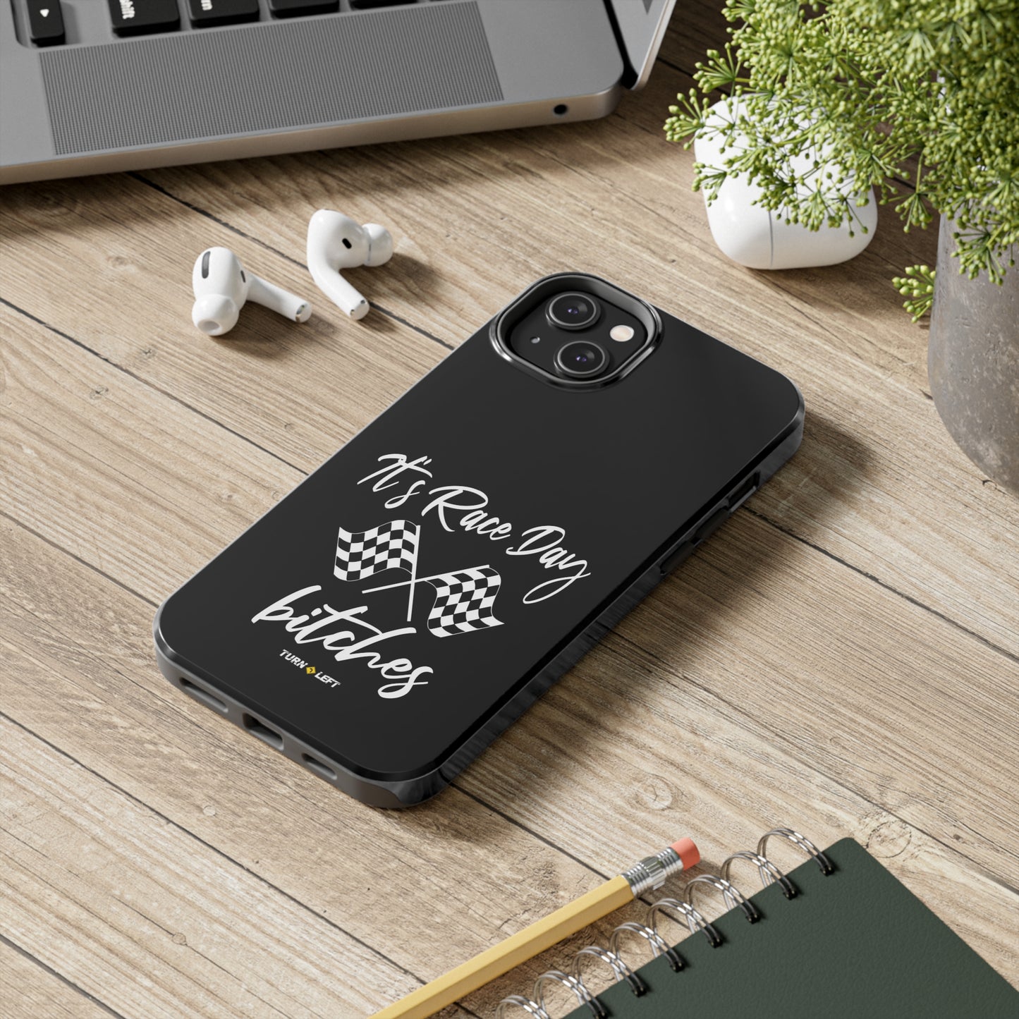 It's Raceday Bitches Tough Phone Cases